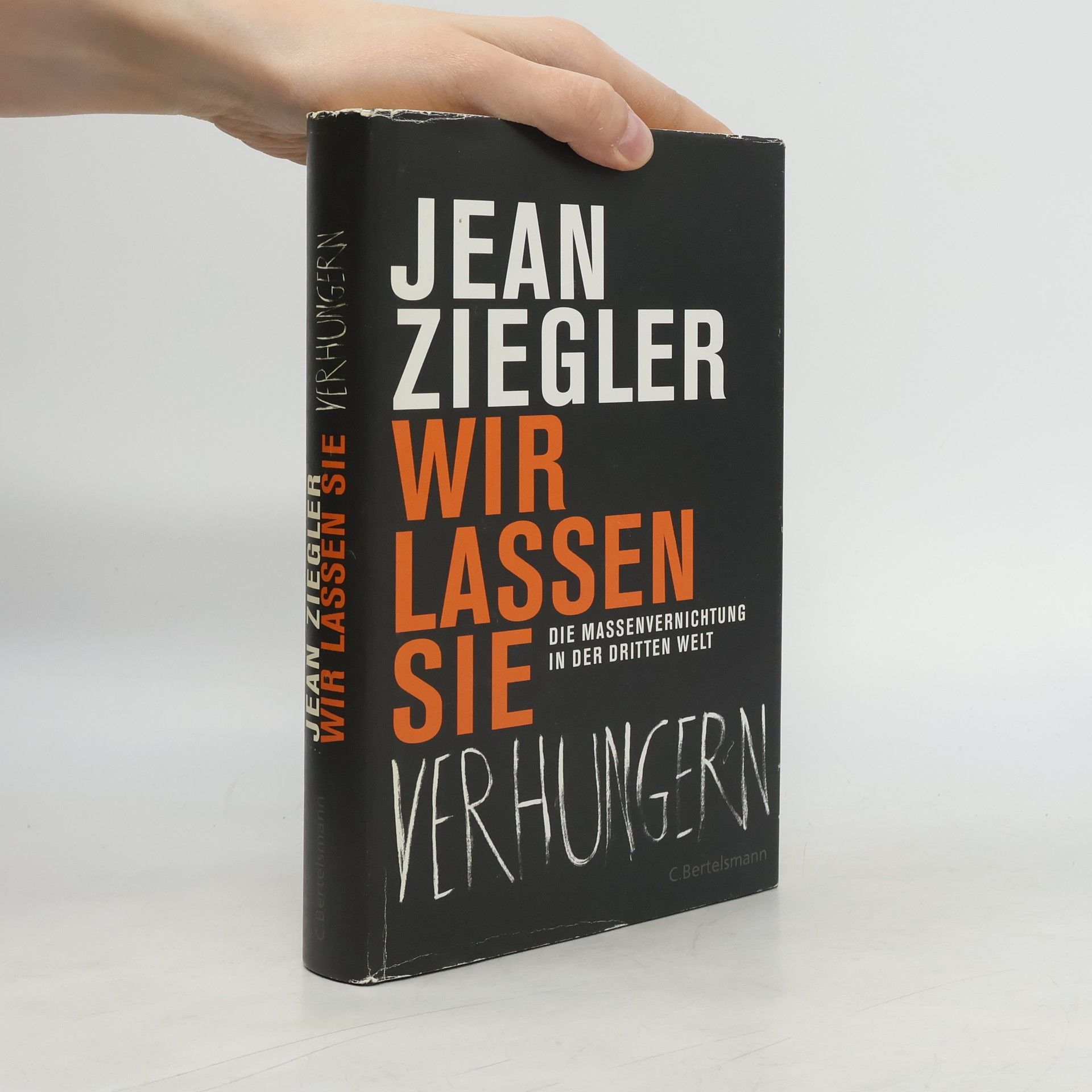 Jean Ziegler Wir lassen sie verhungern
