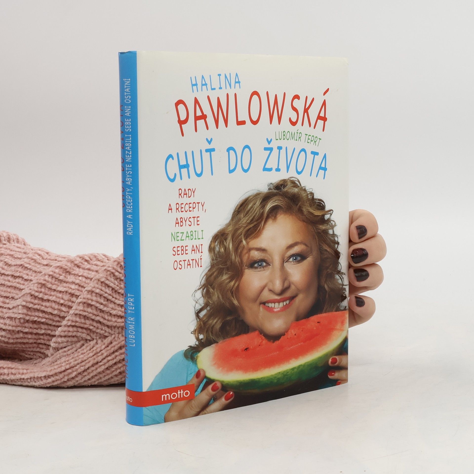 Chuť do života: Rady a recepty, abyste nezabili sebe ani ostatní