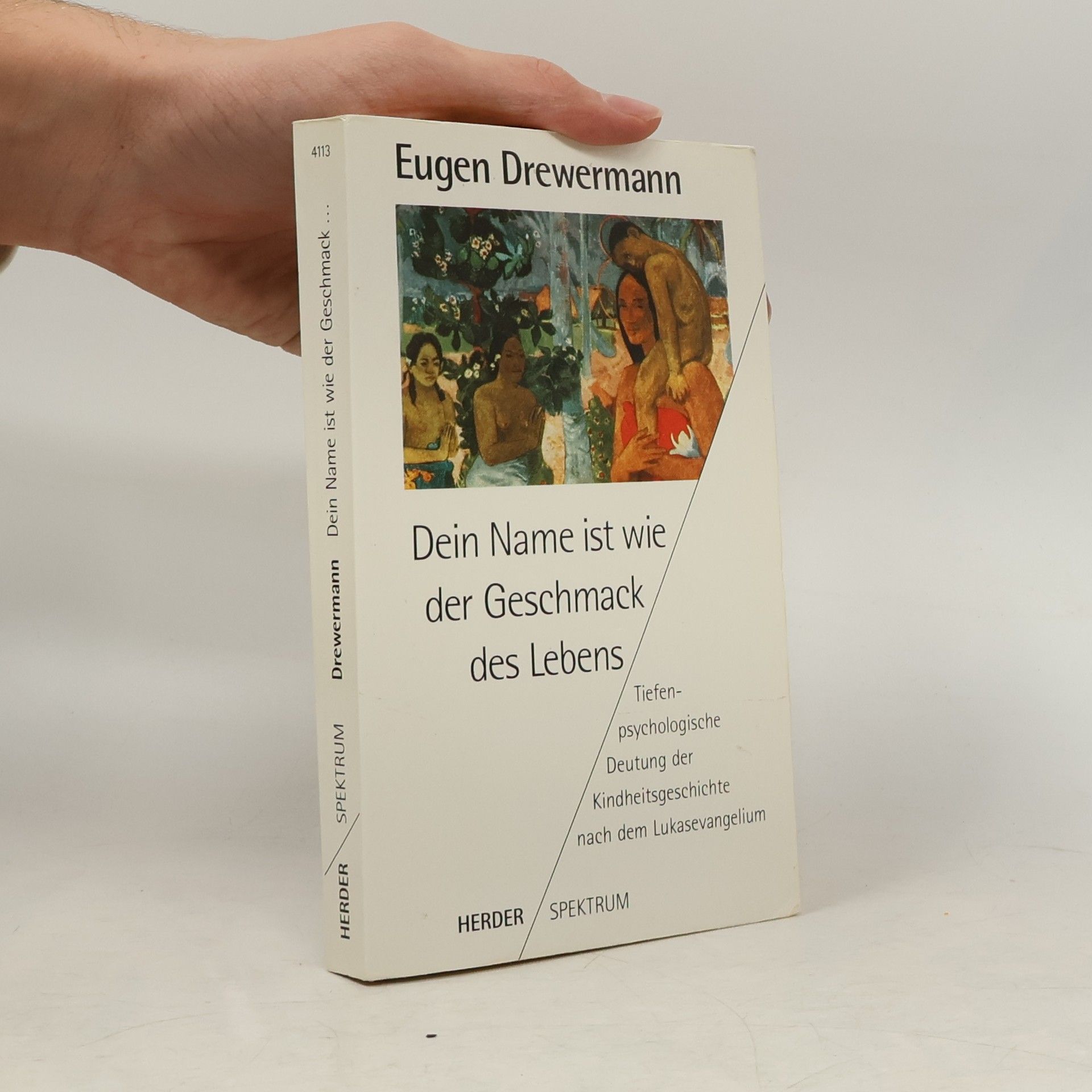 Eugen Drewermann Dein Name ist wie der Geschmack des Lebens