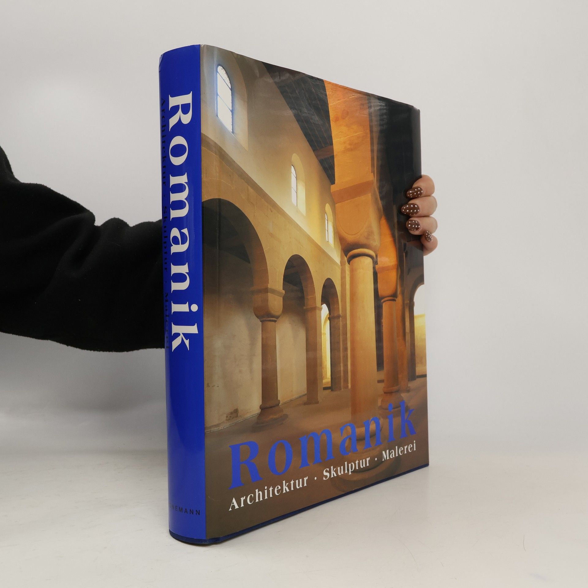 Rolf Toman Die Kunst der Romanik : Architektur, Skulptur, Malerei