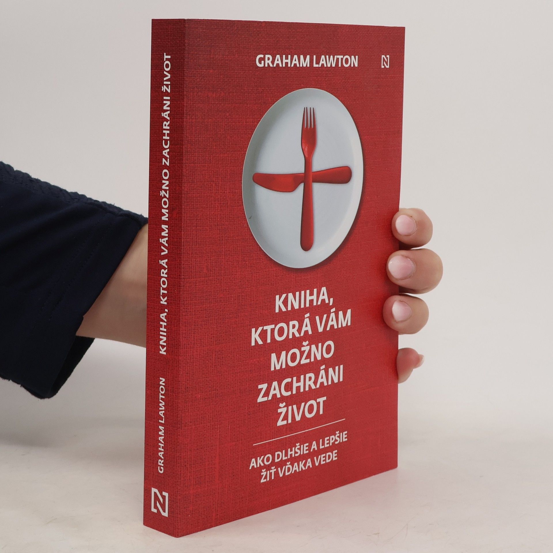 Graham Lawton Kniha, ktorá vám možno zachráni život: Ako dlhšie a lepšie žiť vďaka vede