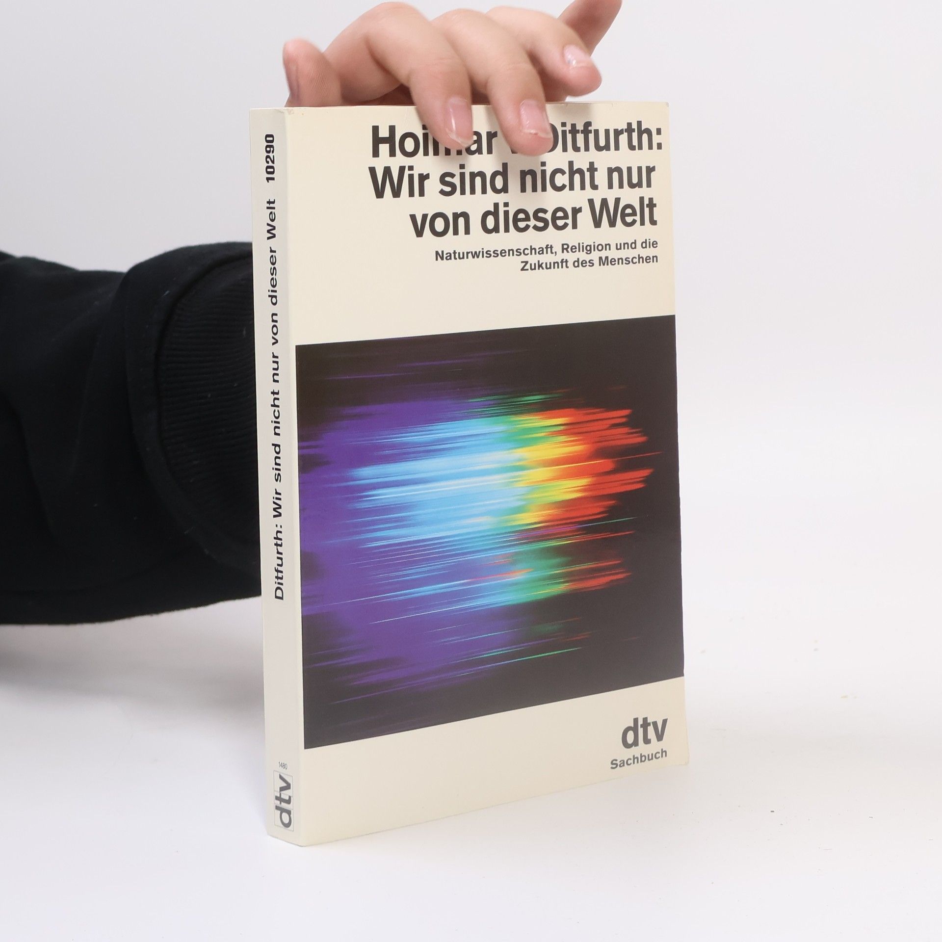 Hoimar von Ditfurth Wir sind nicht nur von dieser Welt