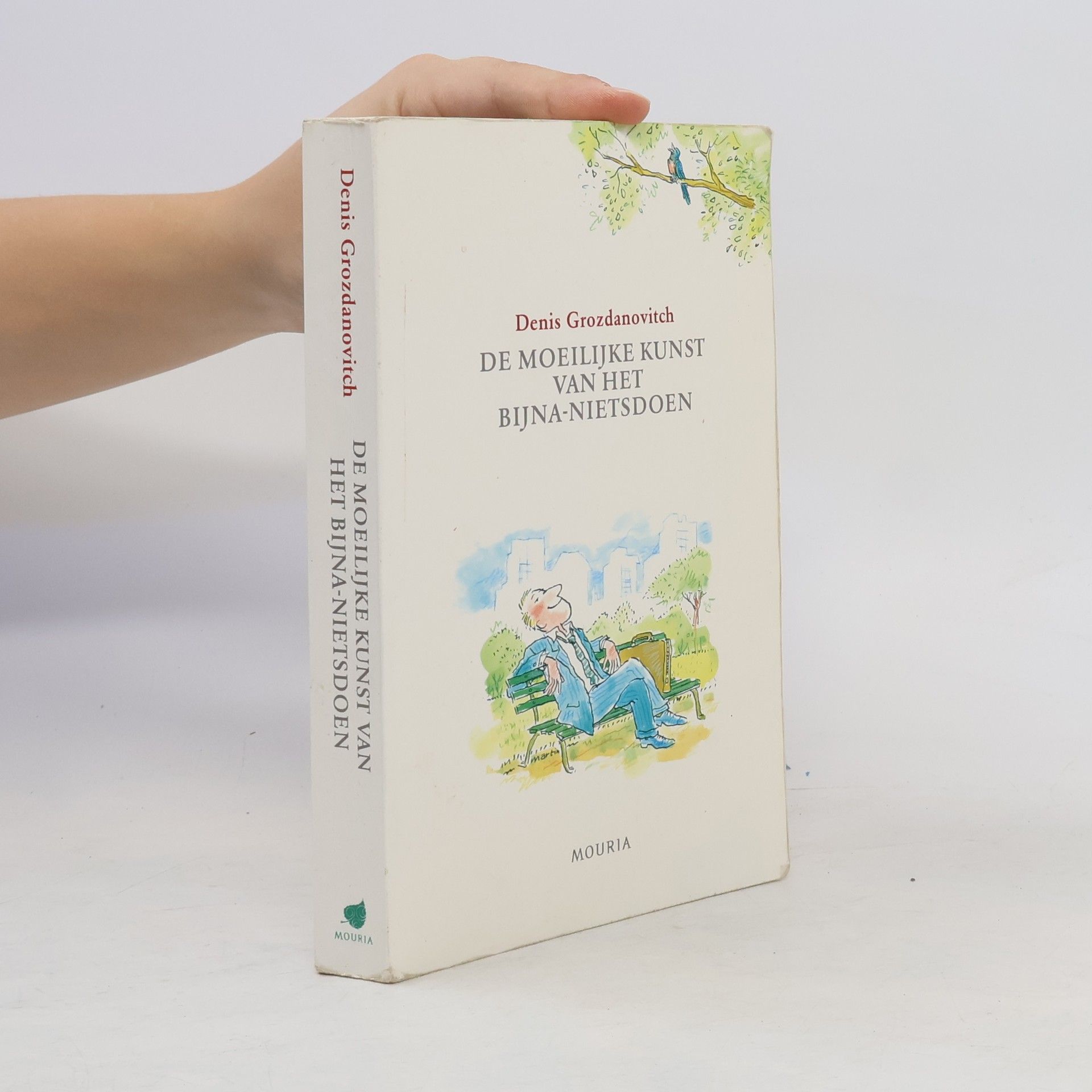 Denis Grozdanovitch De moeilijke kunst van het bijna-nietsdoen