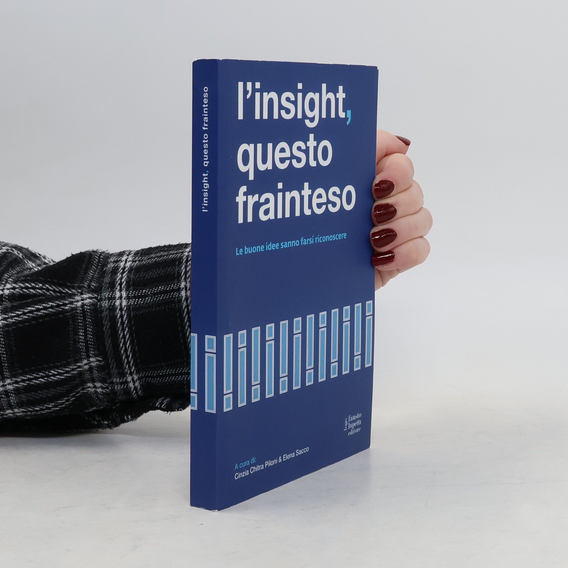 Cinzia Chitra Piloni L'insight questo frainteso. Le buone idee sanno farsi riconoscere