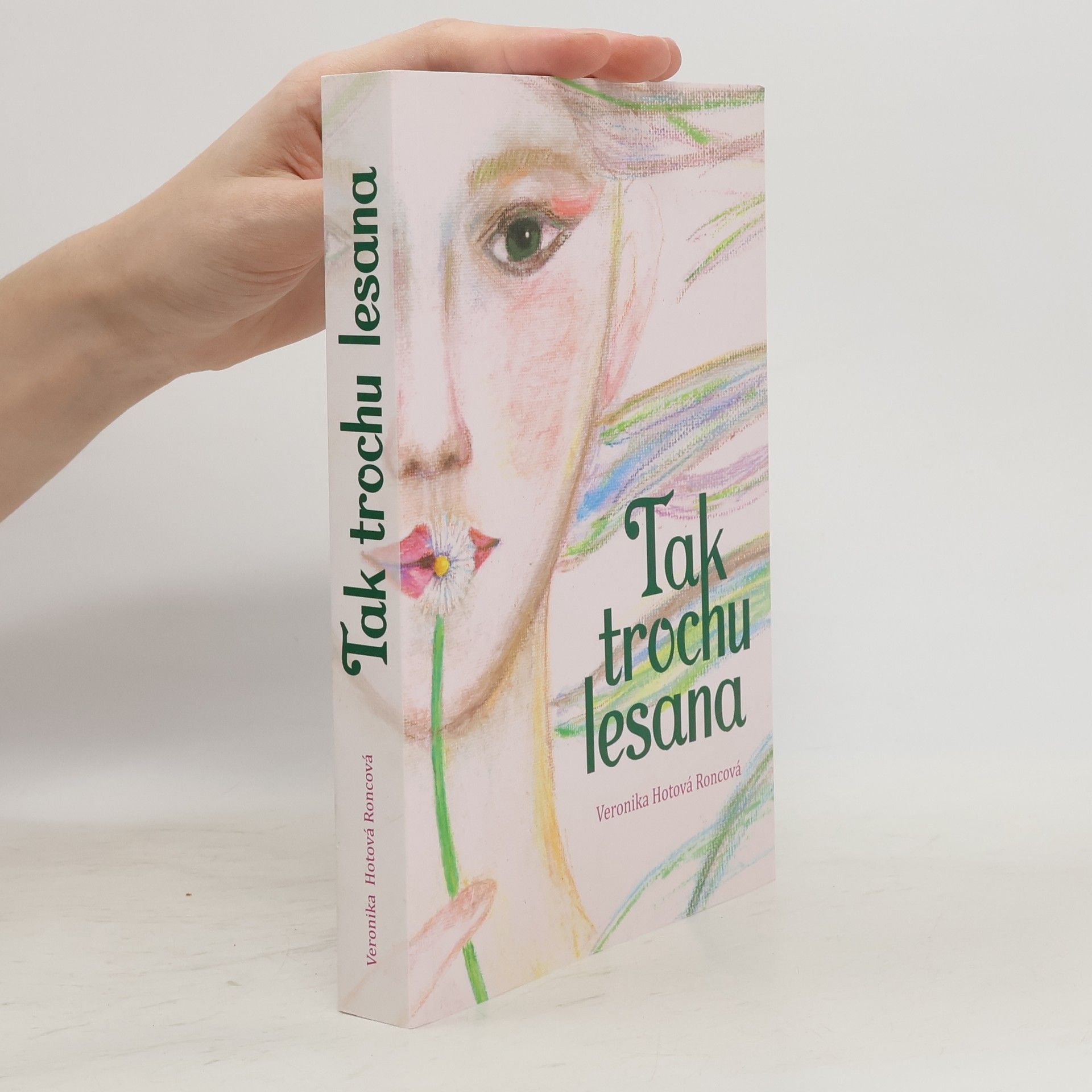 Veronika Hotová Roncová Tak trochu lesana