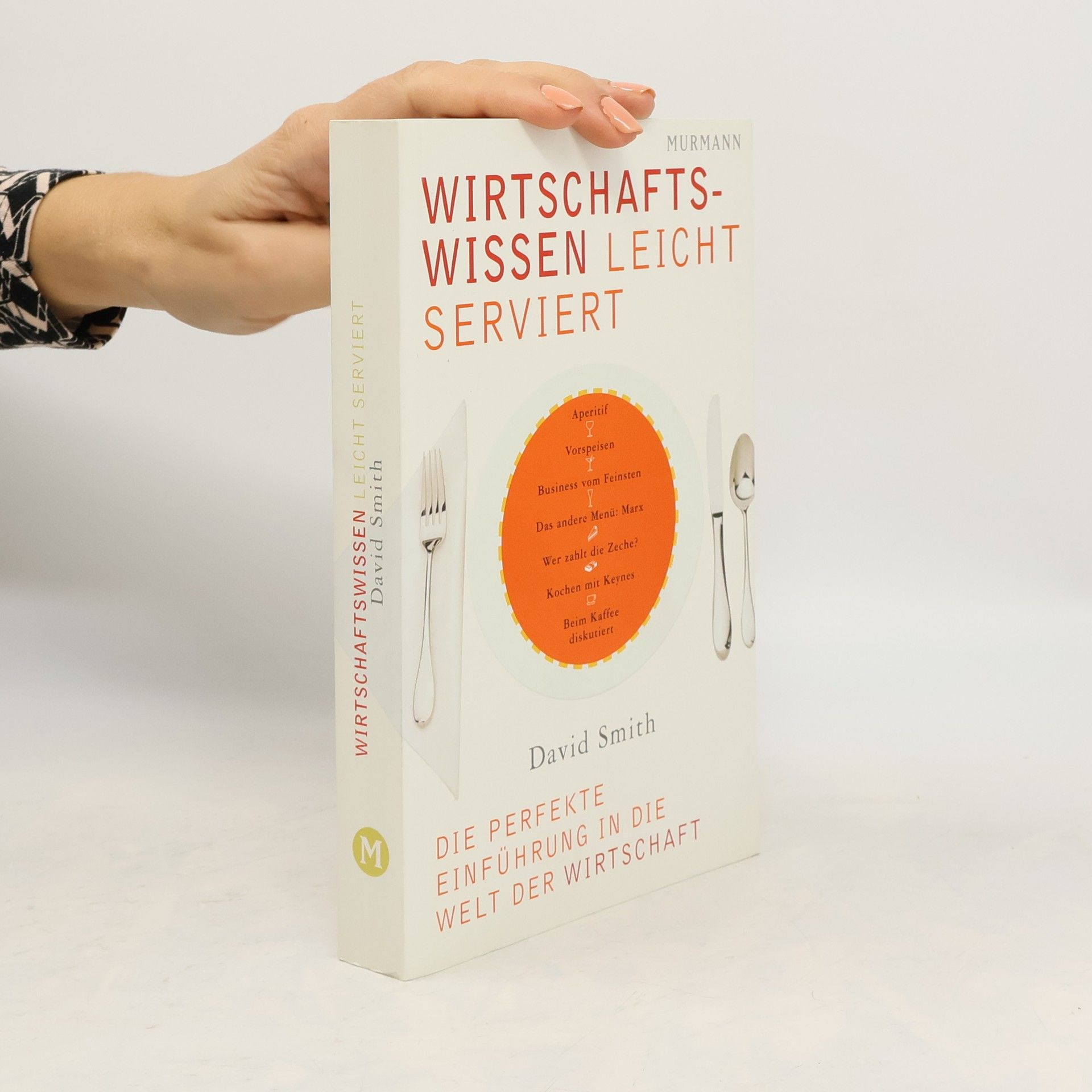 David Smith Wirtschaftswissen leicht serviert