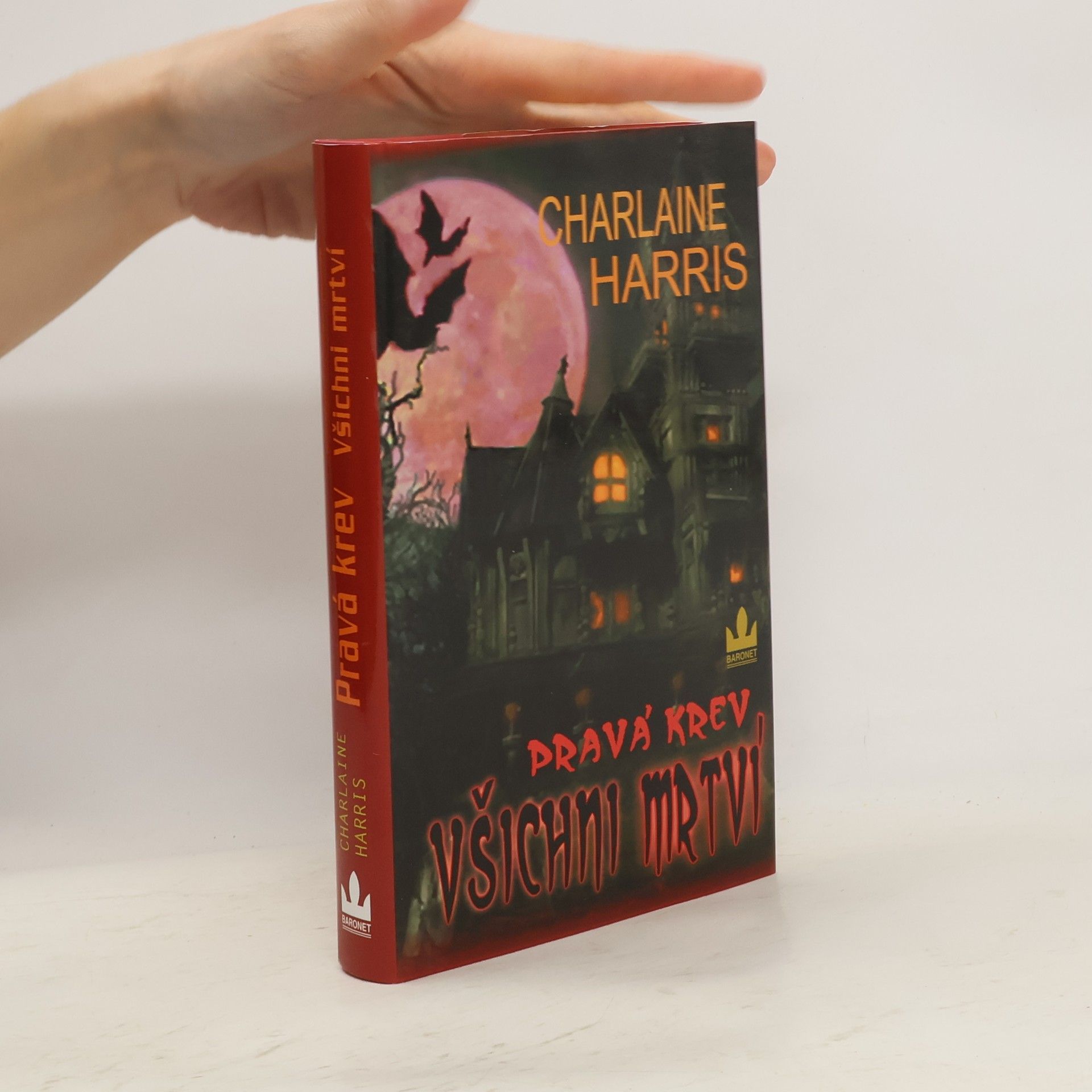 Charlaine Harris Schulz Pravá krev. Všichni mrtví