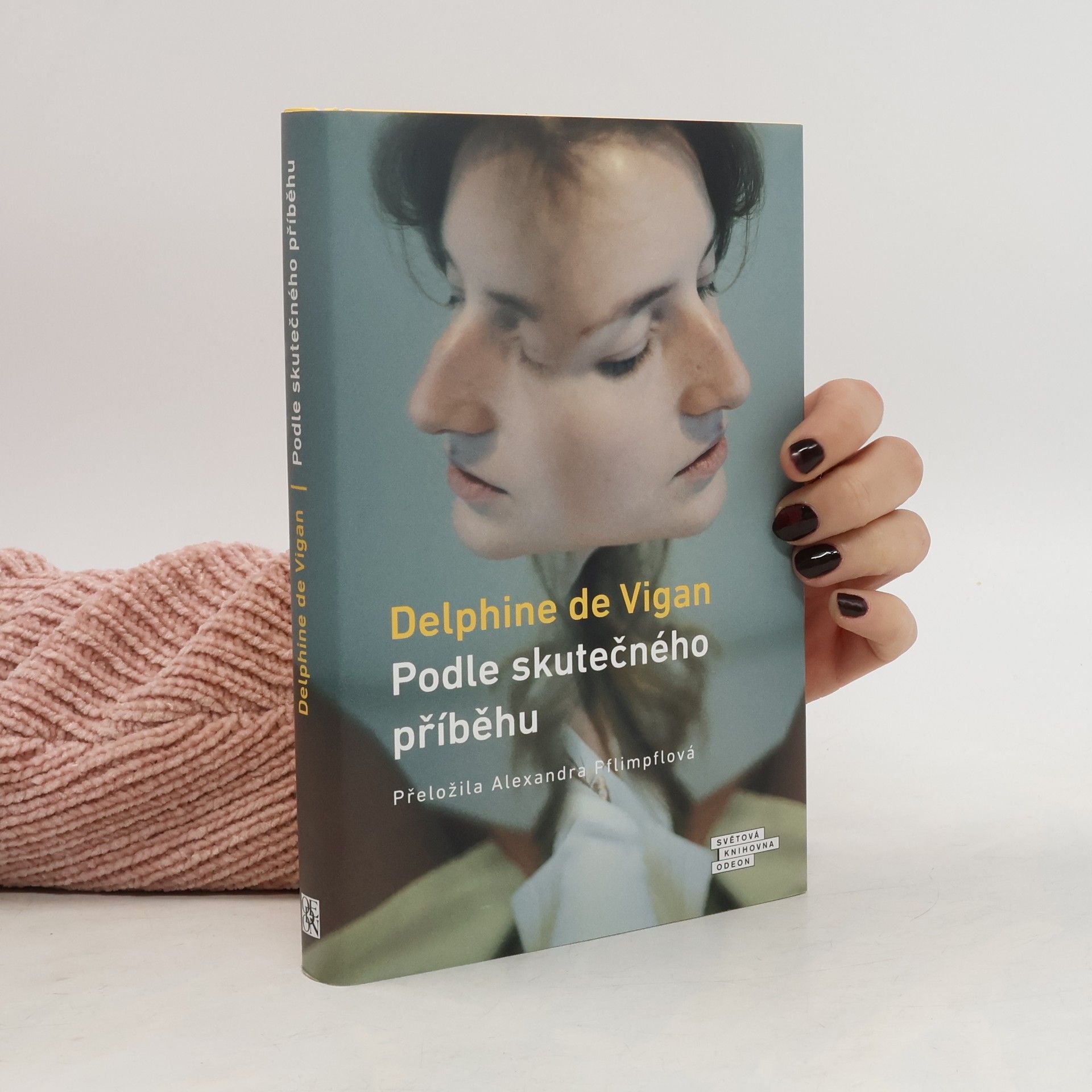 Delphine de Vigan Podle skutečného příběhu