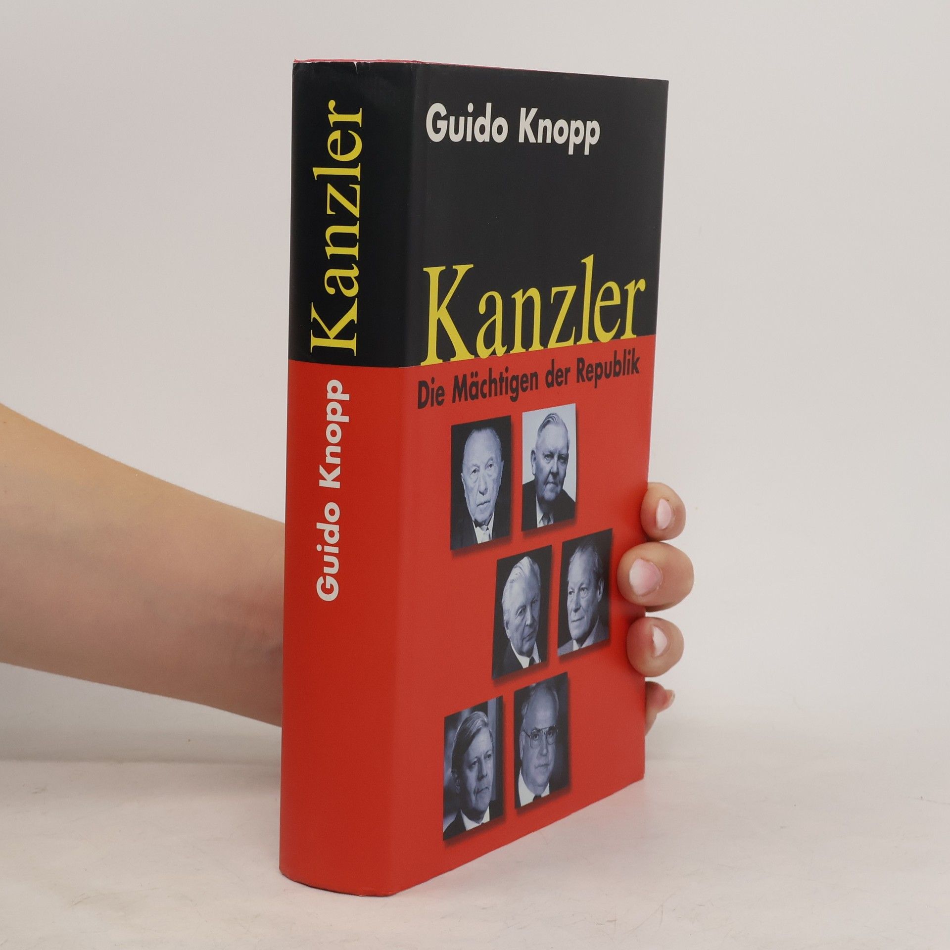 Guido Knopp Kanzler: Die Mächtigen der Republik