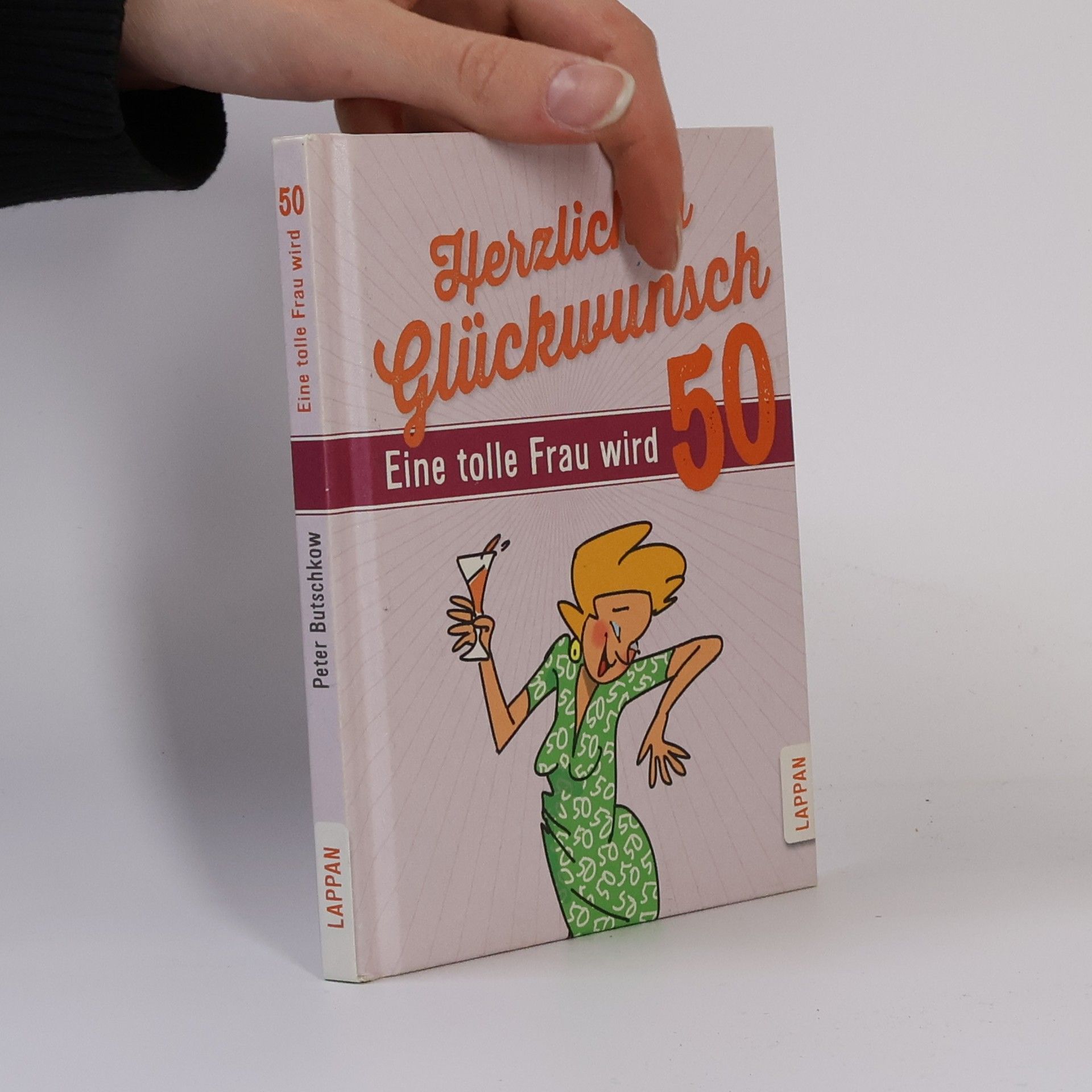 Peter Butschkow Herzlichen Glückwunsch - Eine tolle Frau wird 50