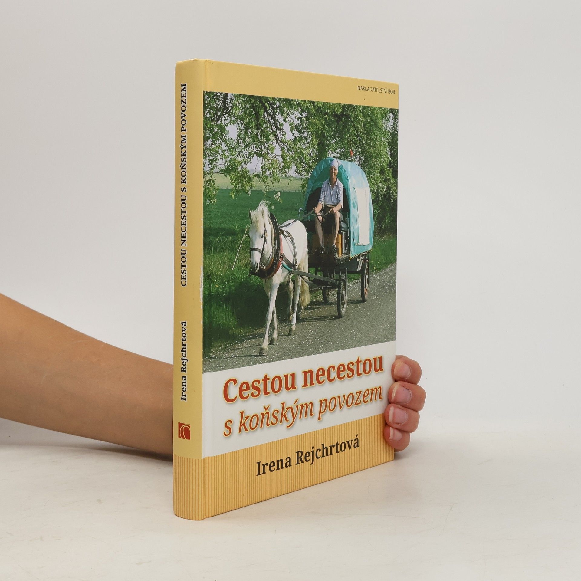 Irena Rejchrtová Cestou necestou s koňským povozem