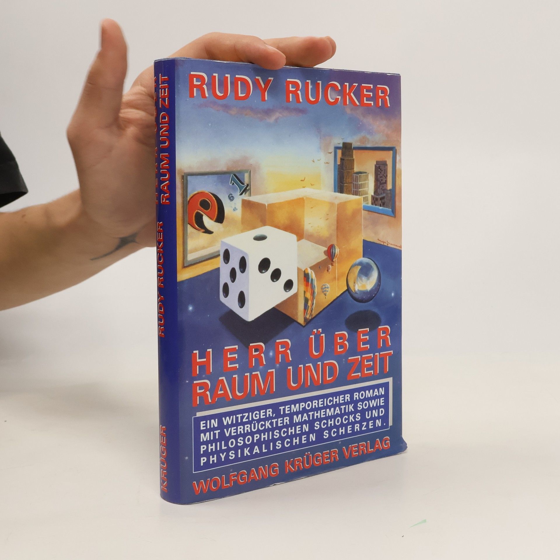 Rudy v. B. Rucker Herr über Raum und Zeit