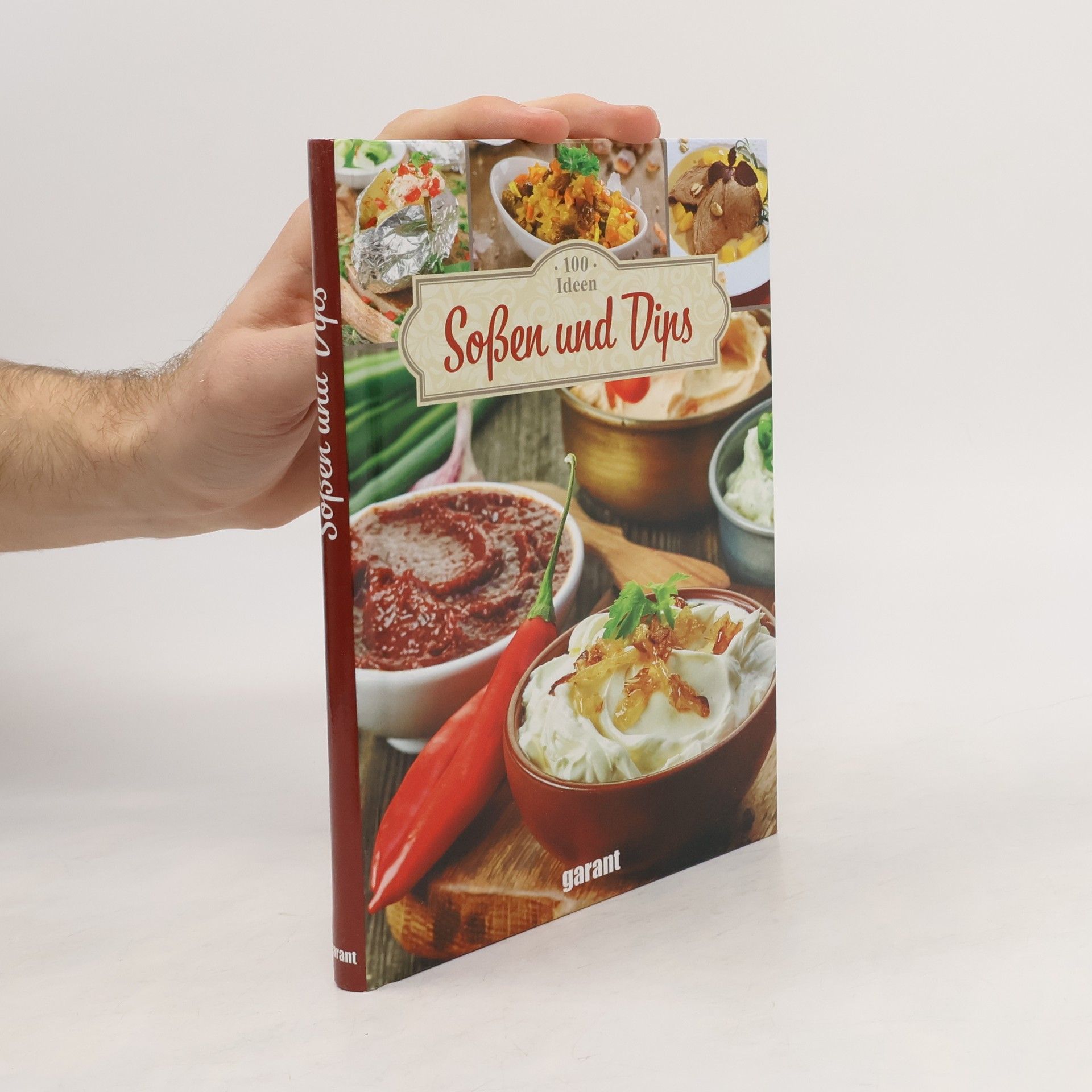 Autorenkollektiv 100 Ideen - Soßen und Dips