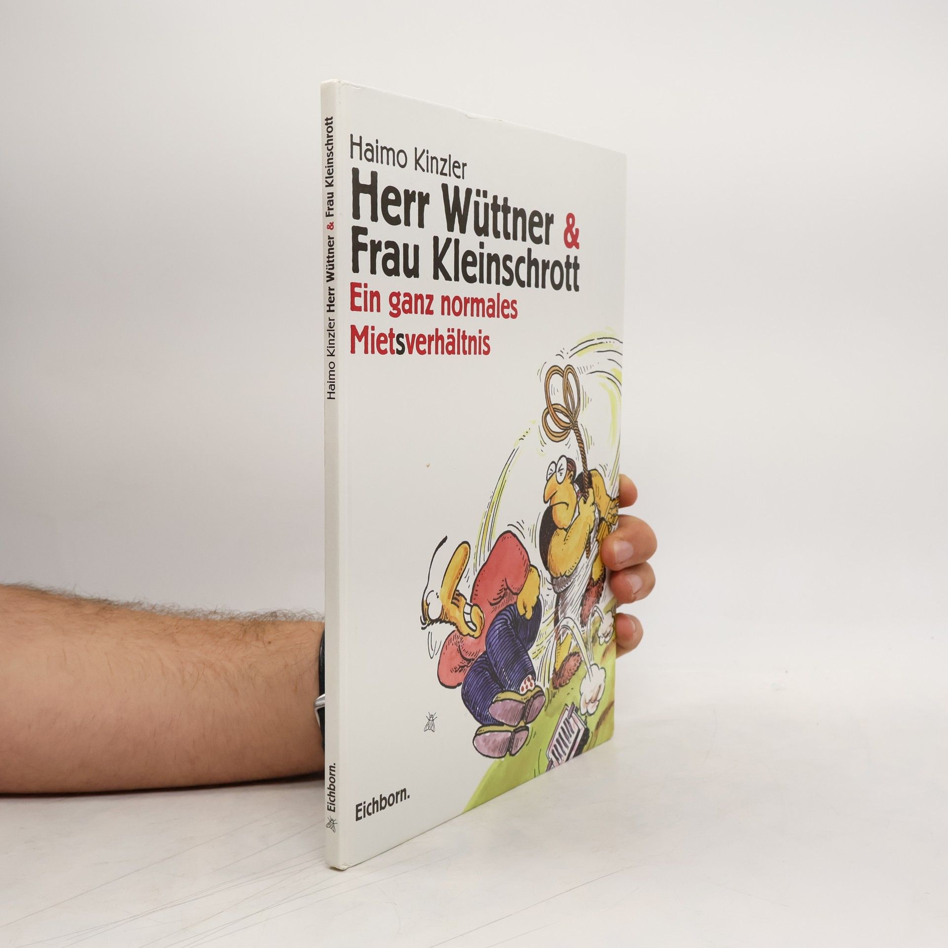 Haimo Kinzler Herr Wüttner und Frau Kleinschrott