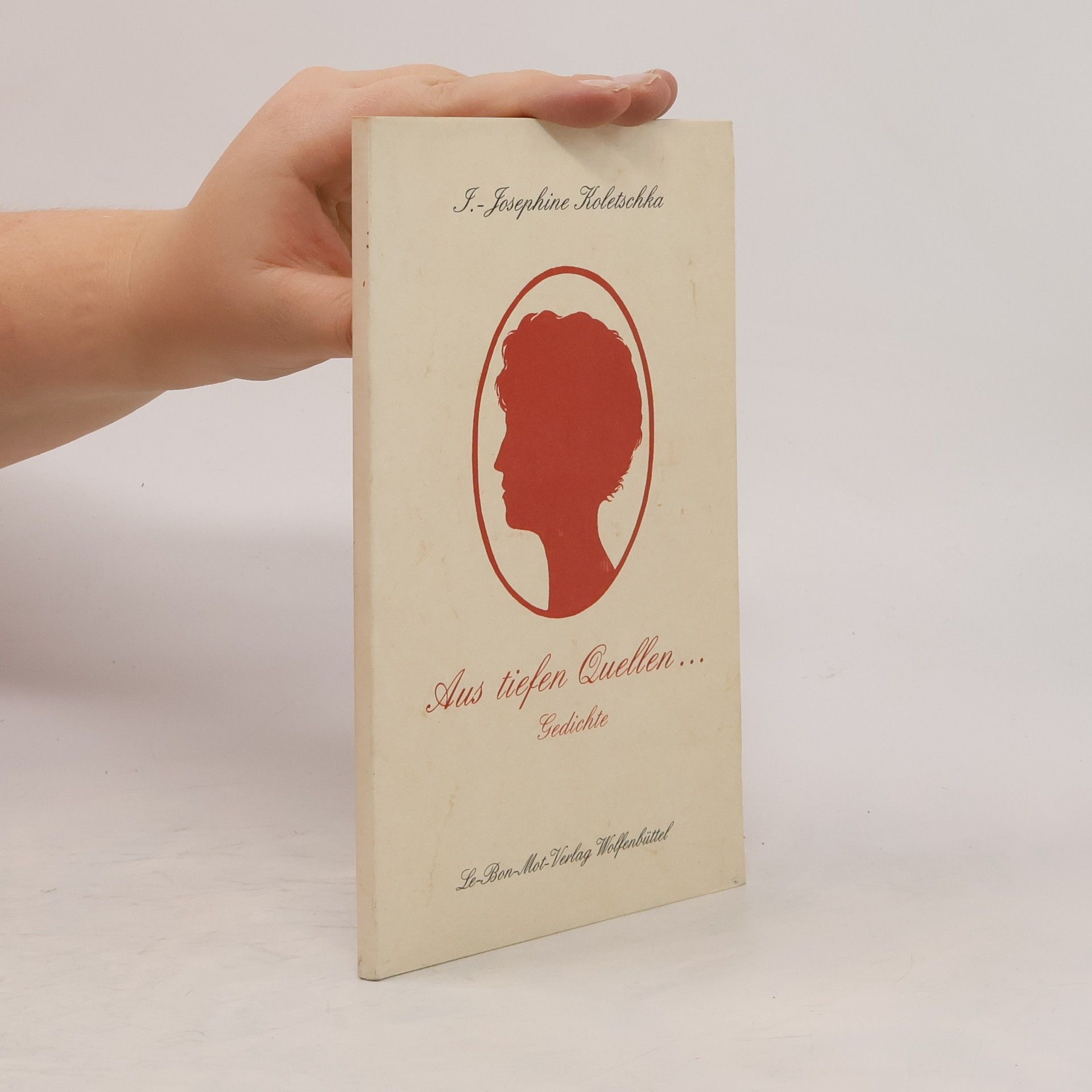 J.-Josephine Koletschka Aus tiefen Quellen...