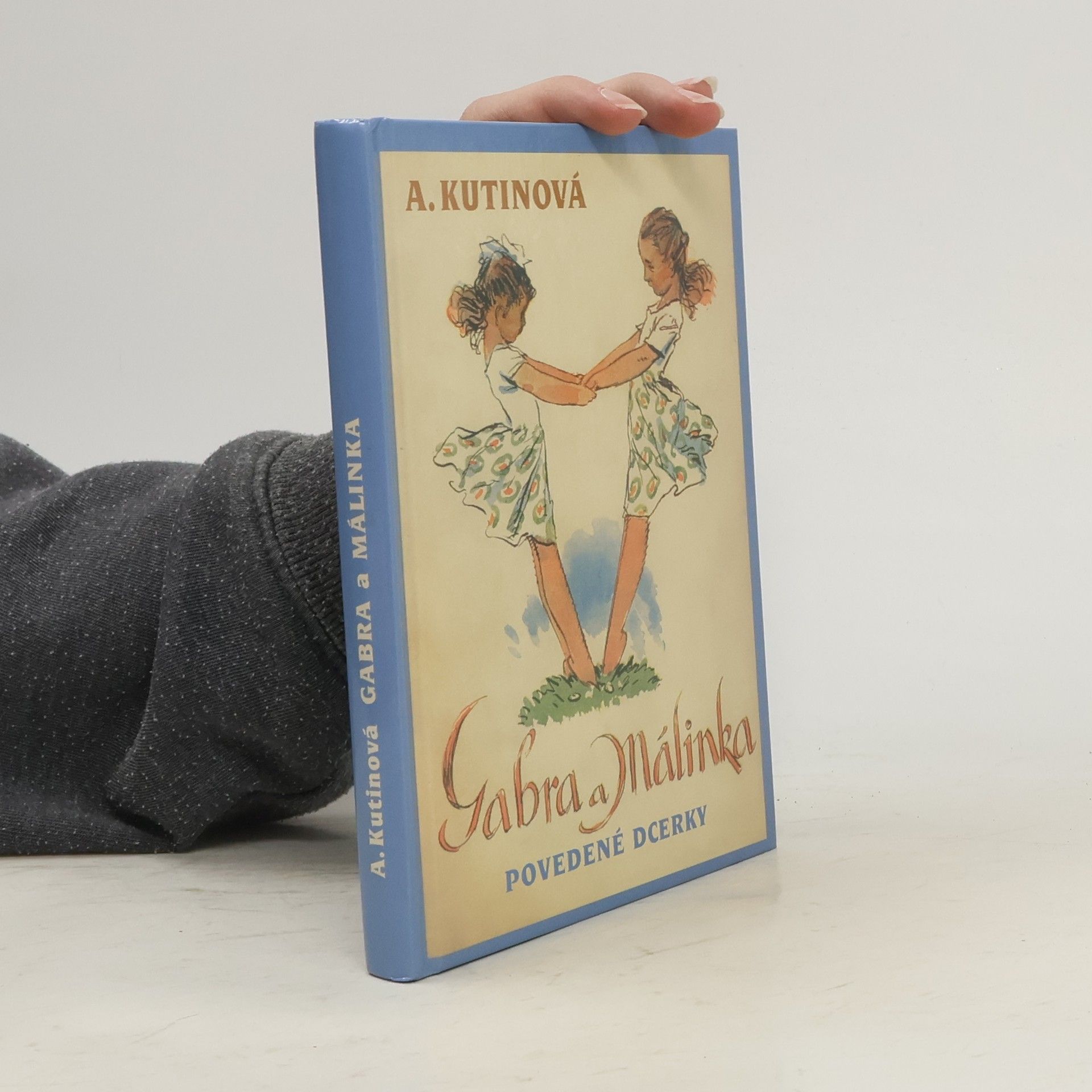 Amálie Kutinová Gabra a Málinka. Povedené dcerky