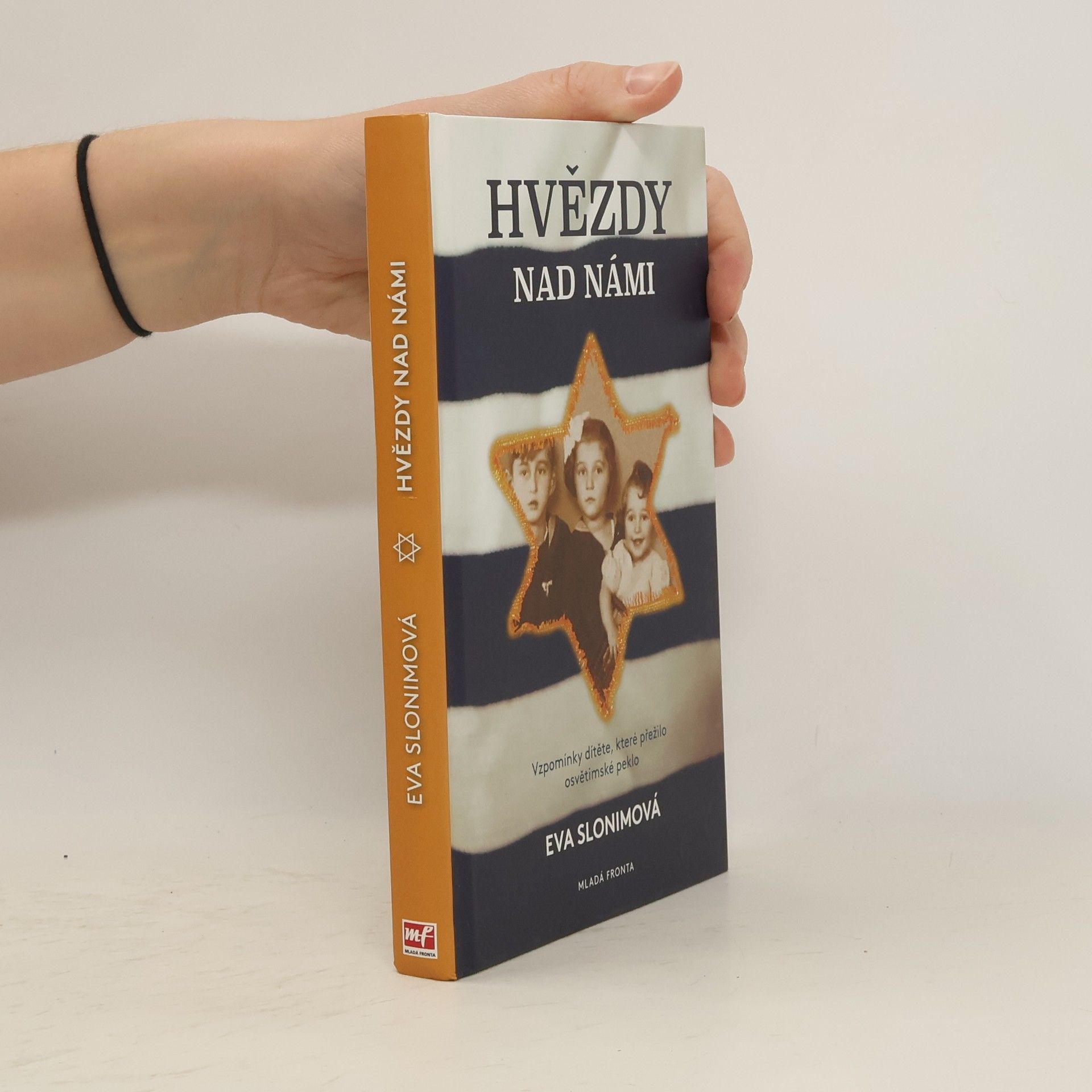 Eva Slonim Hvězdy nad námi. Vzpomínky dítěte, které prežilo osvětimské peklo