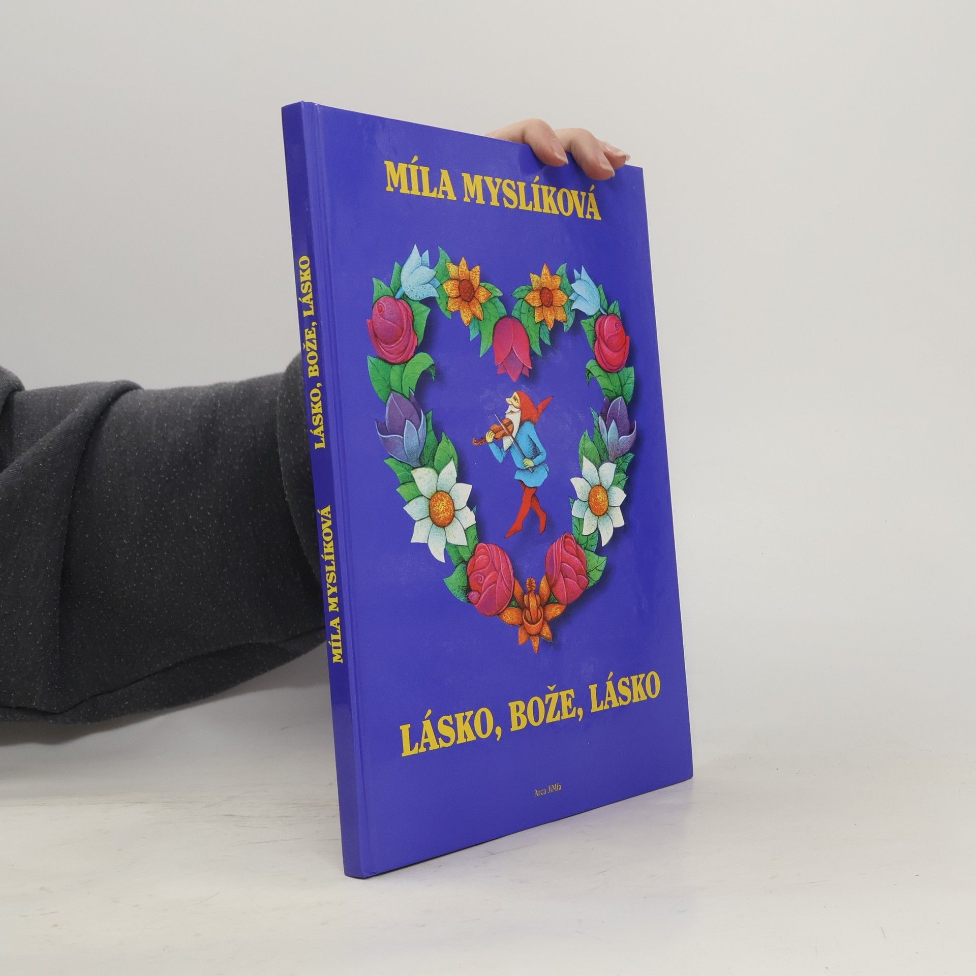 Bohumíla Myslíková Lásko, bože, lásko