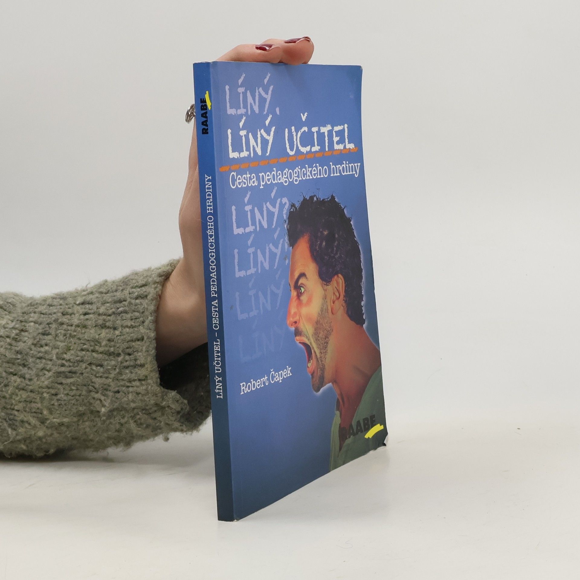 Robert Čapek Líný učitel: Cesta pedagogického hrdiny