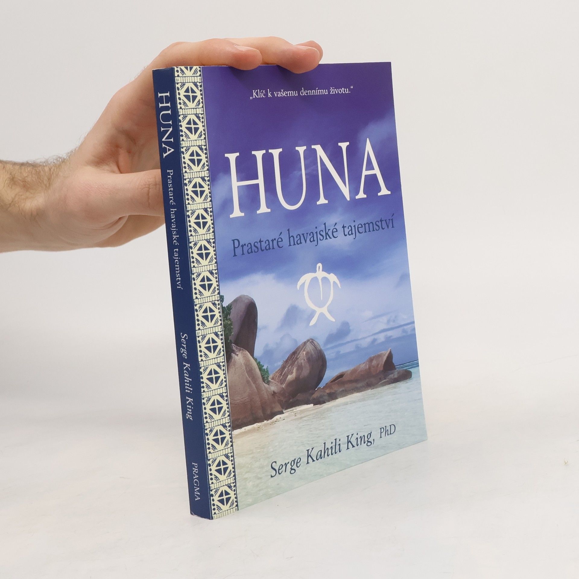Serge King Huna. Prastaré havajské tajemství