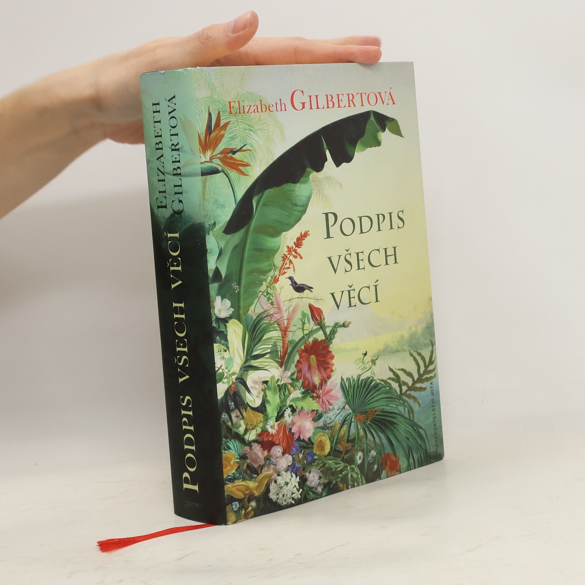 Elizabeth Gilbert Podpis všech věcí