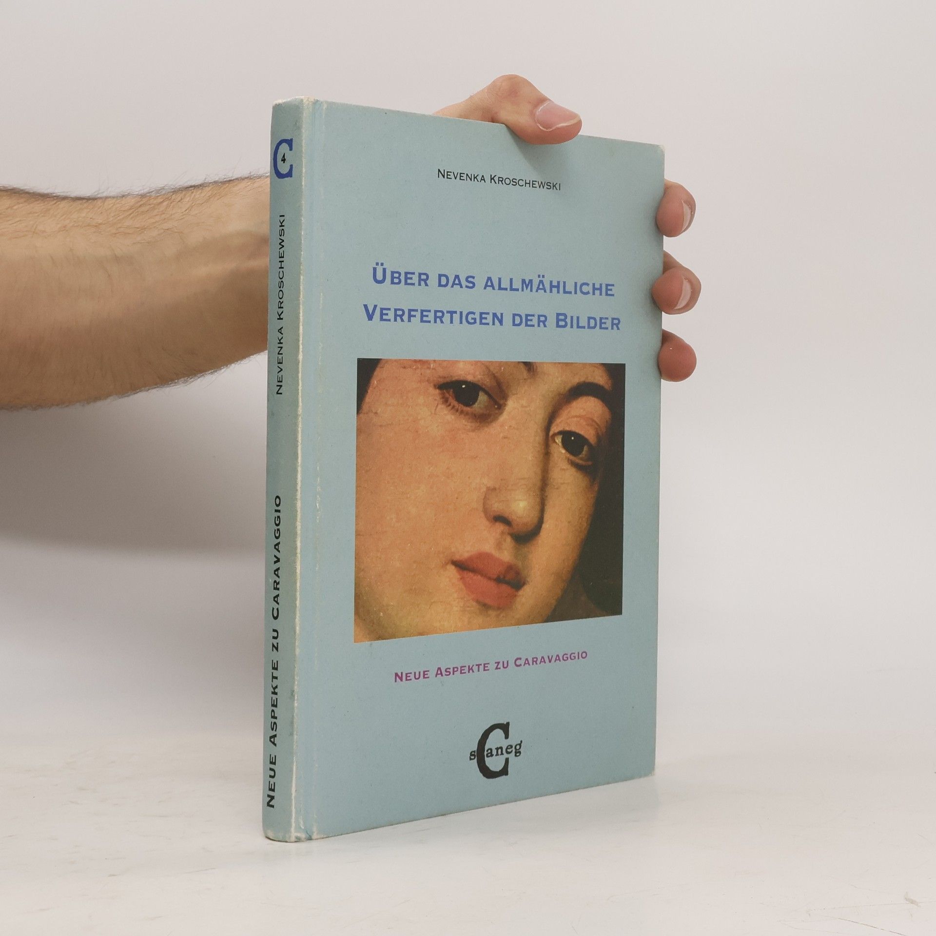 Nevenka Kroschewski Über das allmähliche Verfertigen der Bilder
