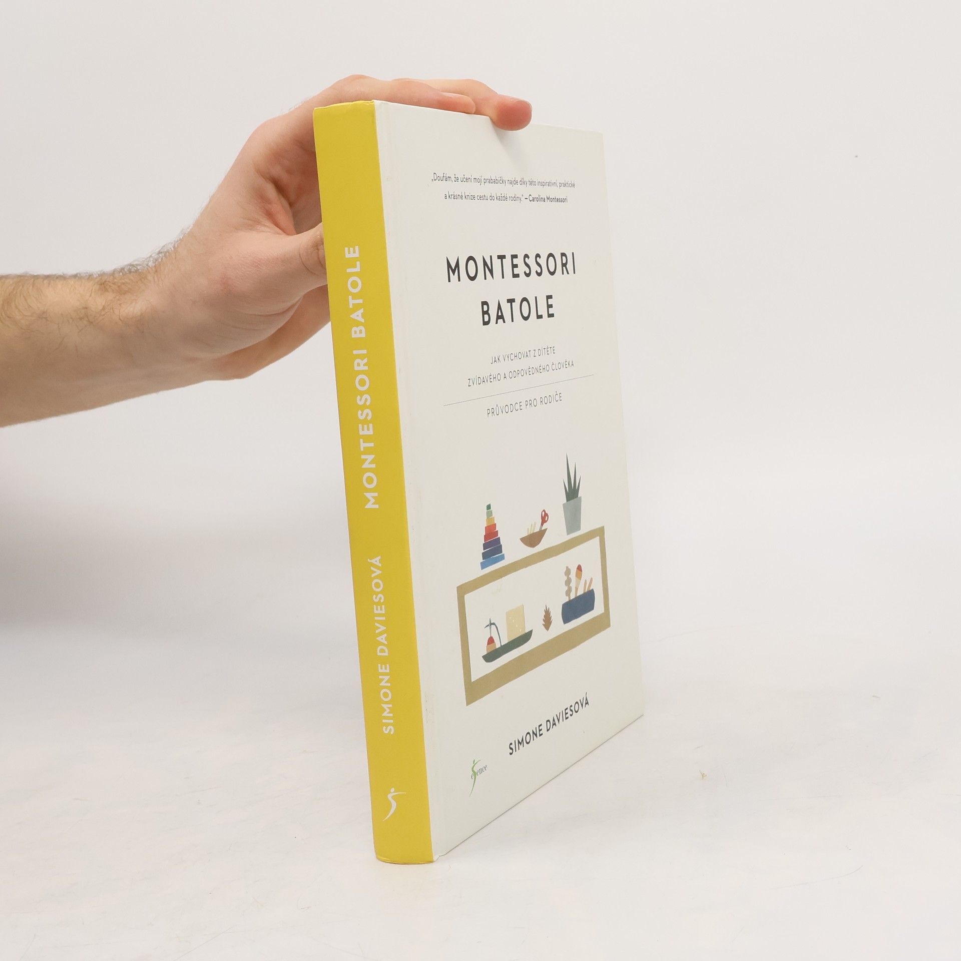 Simone Davies Montessori batole. Jak vychovat z dítěte zvídavého a odpovědného člověka