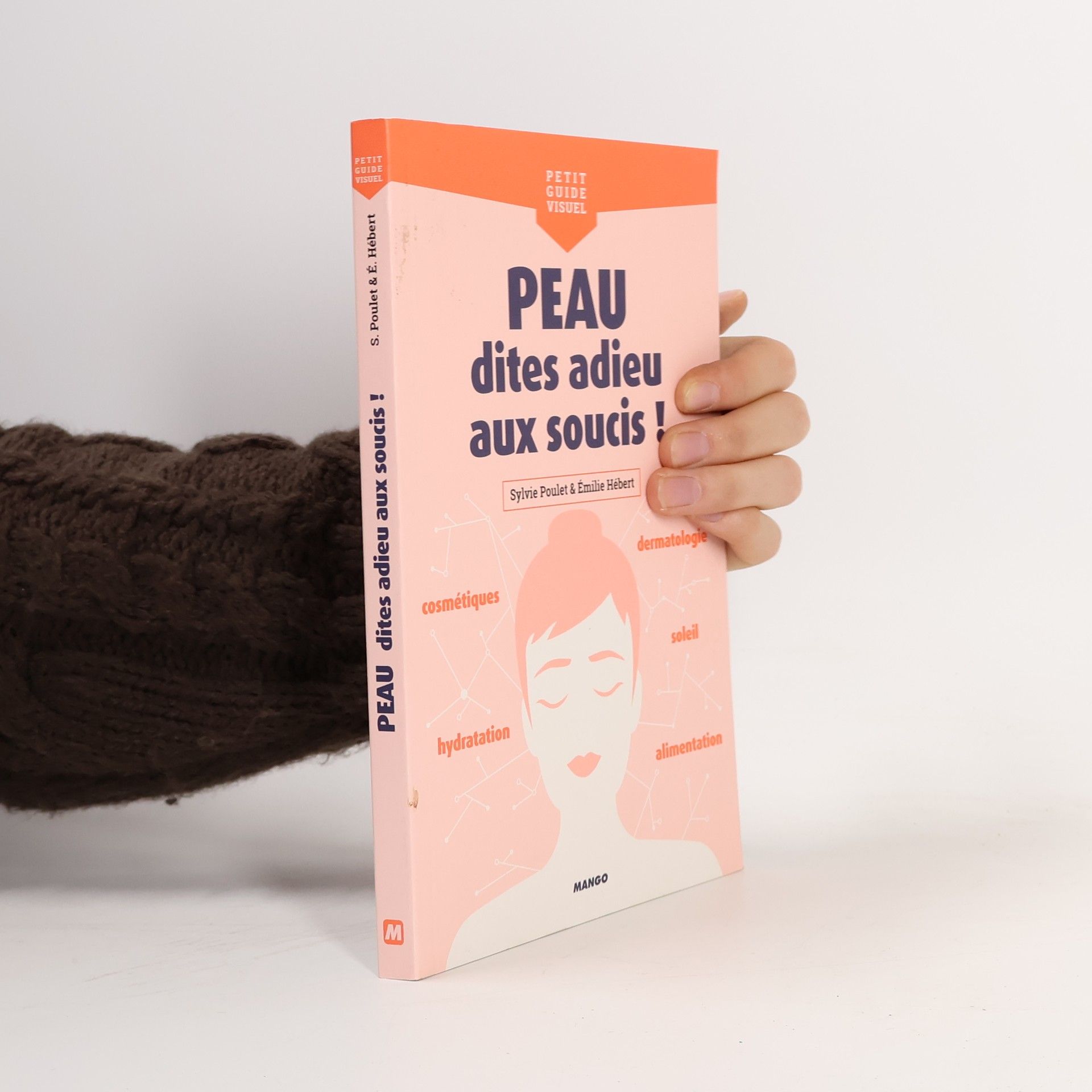 Émilie Hébert Petit guide visuel: Peau, dites adieu aux soucis !