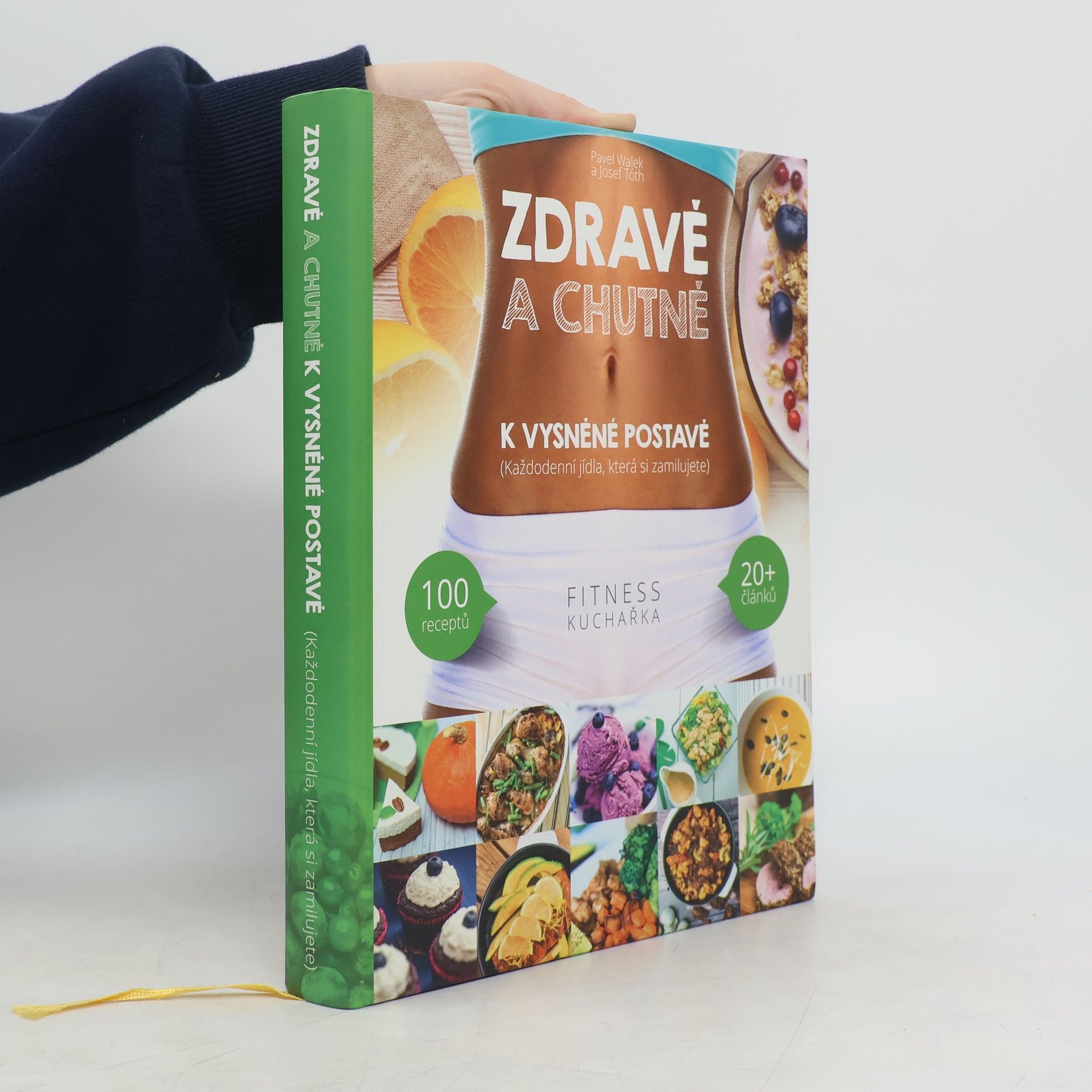 Pavel Walek Zdravě a chutně k vysněné postavě : (každodenní recepty, které si zamilujete)