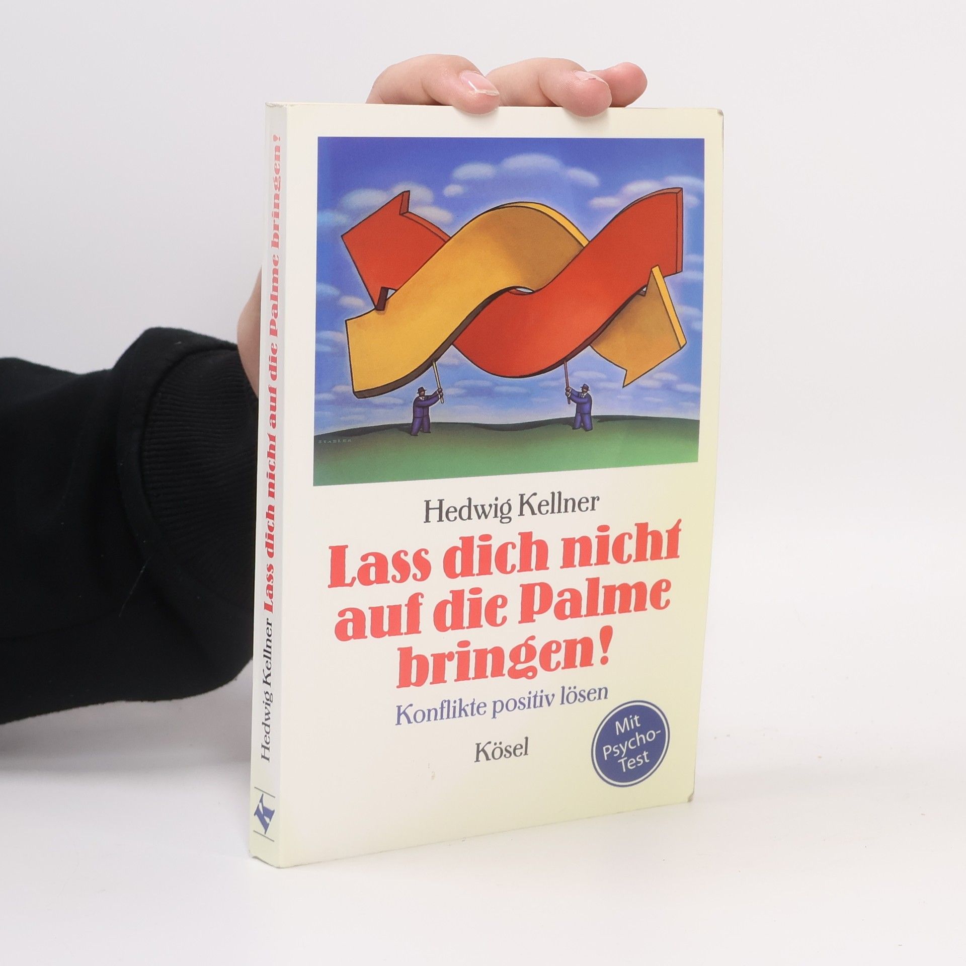 Hedwig Kellner Lass dich nicht auf die Palme bringen!