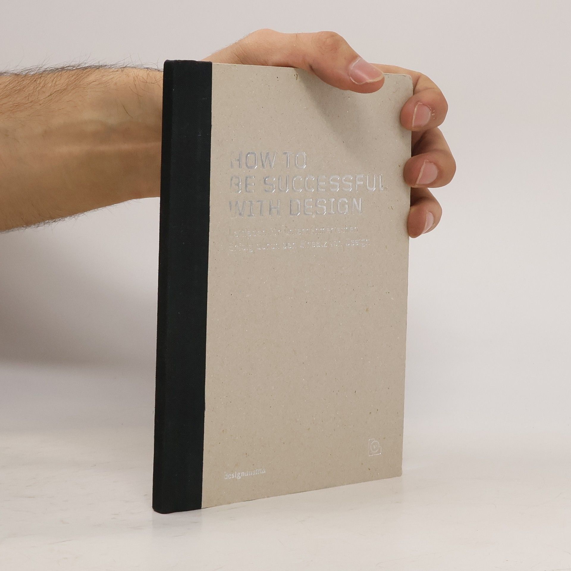 Autorenkollektiv How to be successful with design