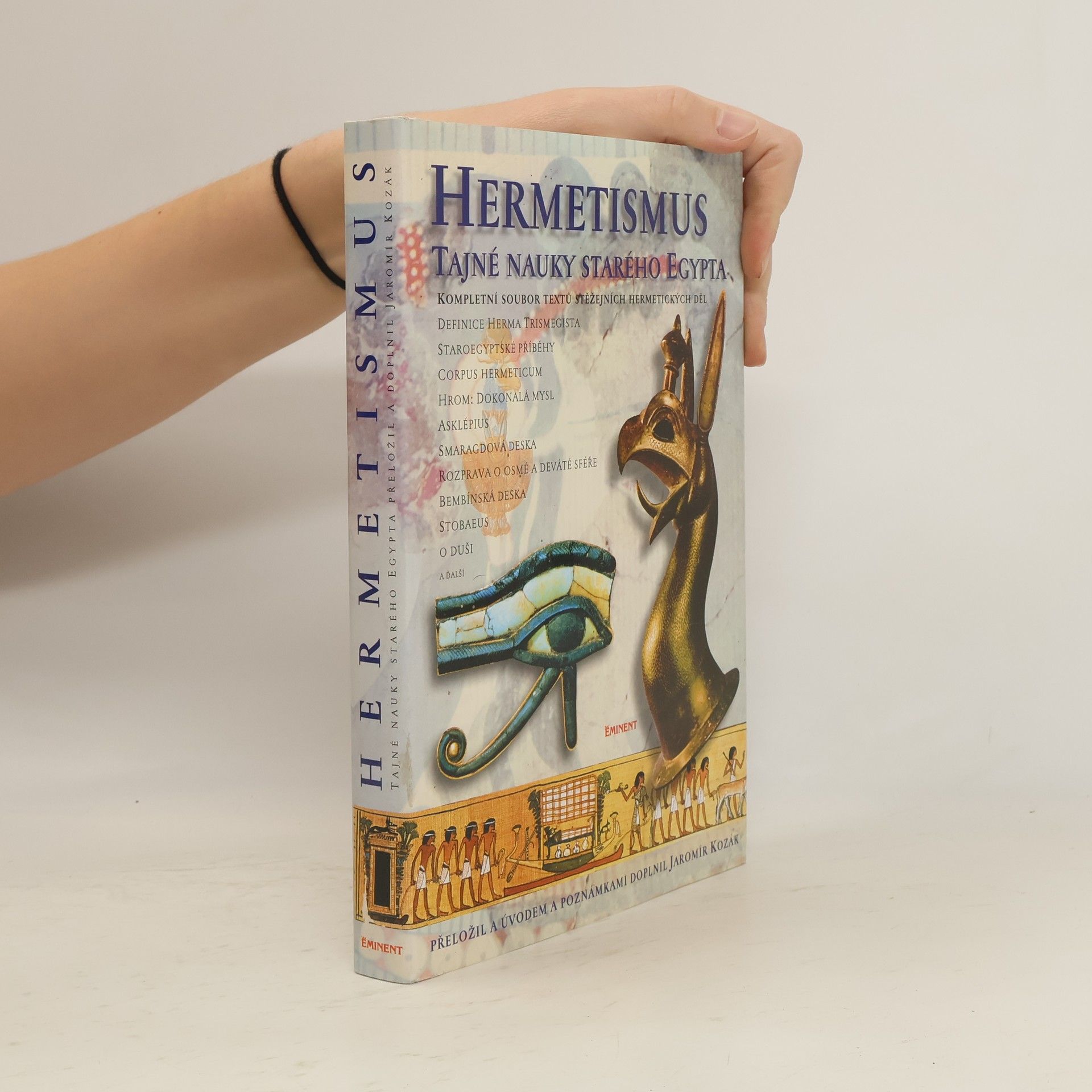 Jaromír Kozák Hermetismus: Tajné nauky starého Egypta