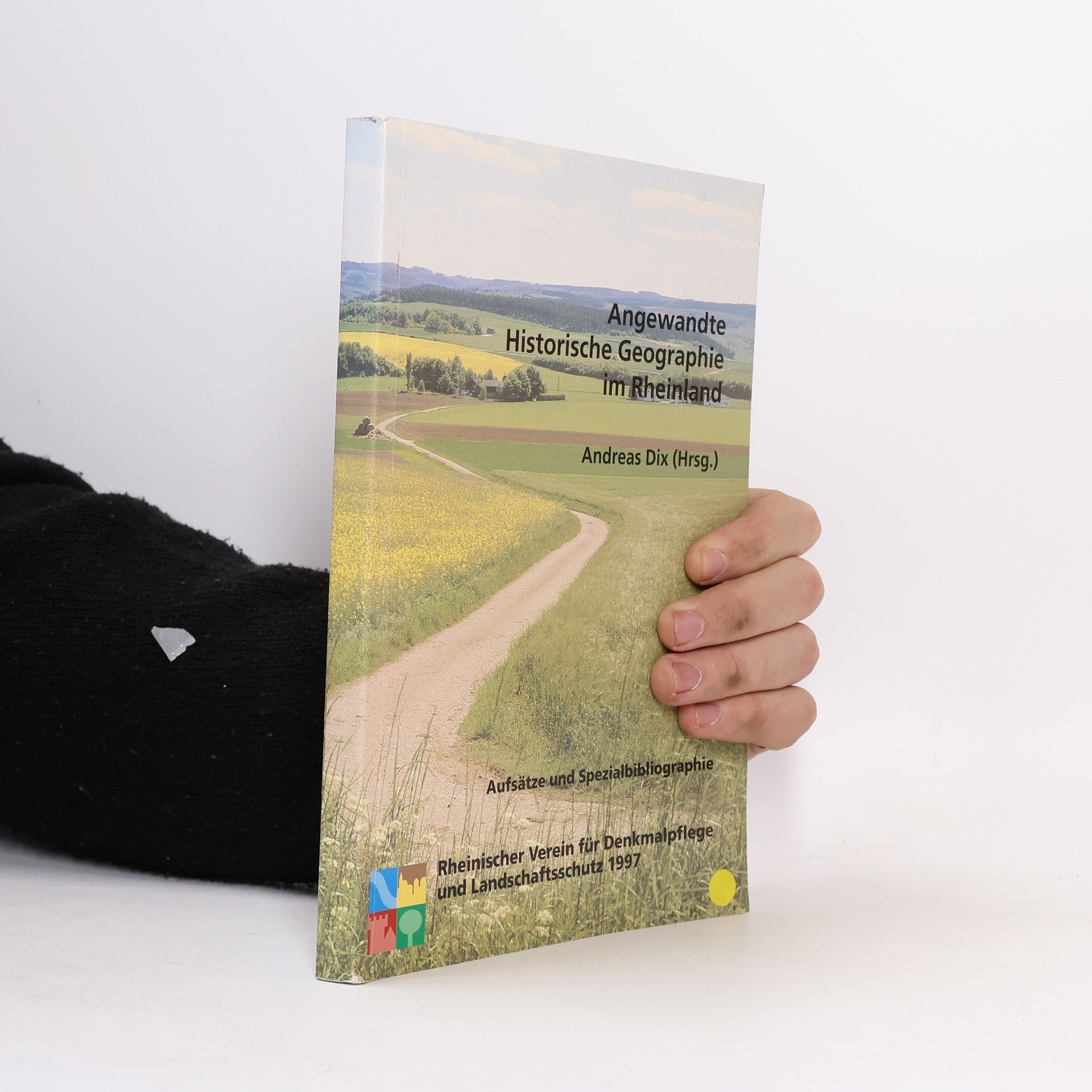 Andreas Dix Angewandte historische Geographie im Rheinland