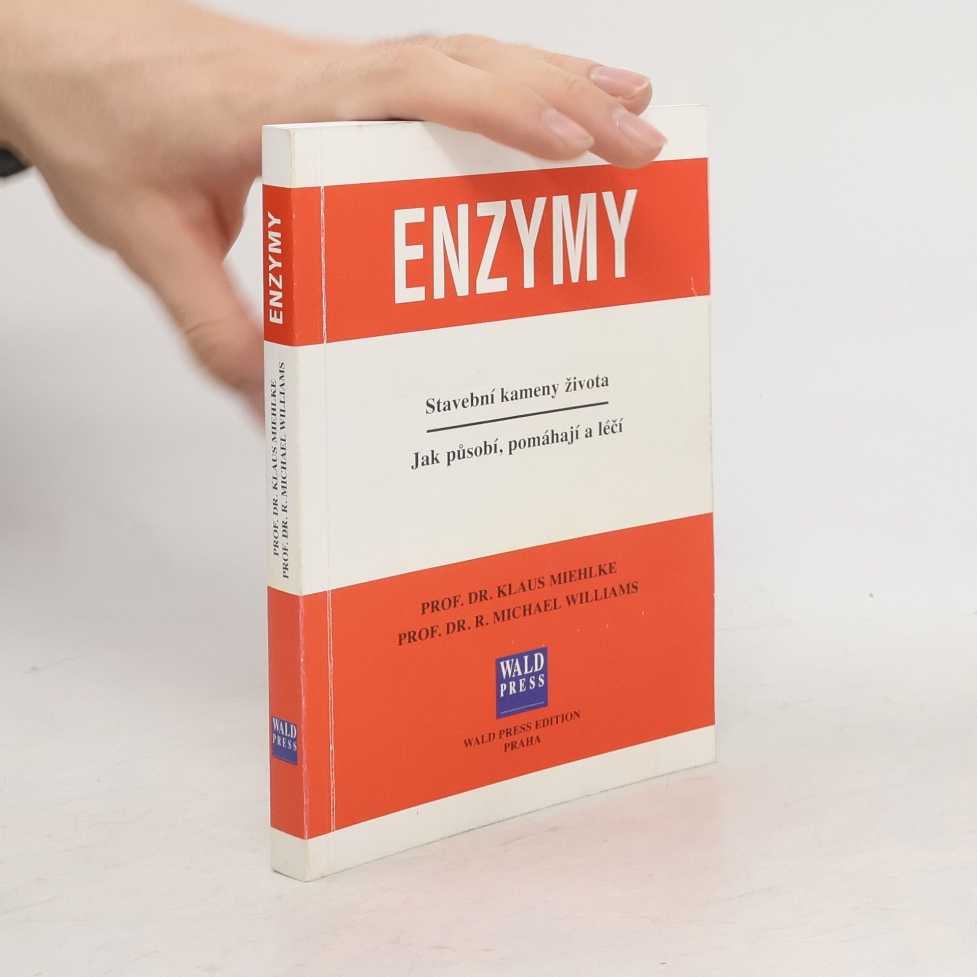 Klaus Miehlke Enzymy. Stavební kameny života. Jak působí, pomáhají a léčí.