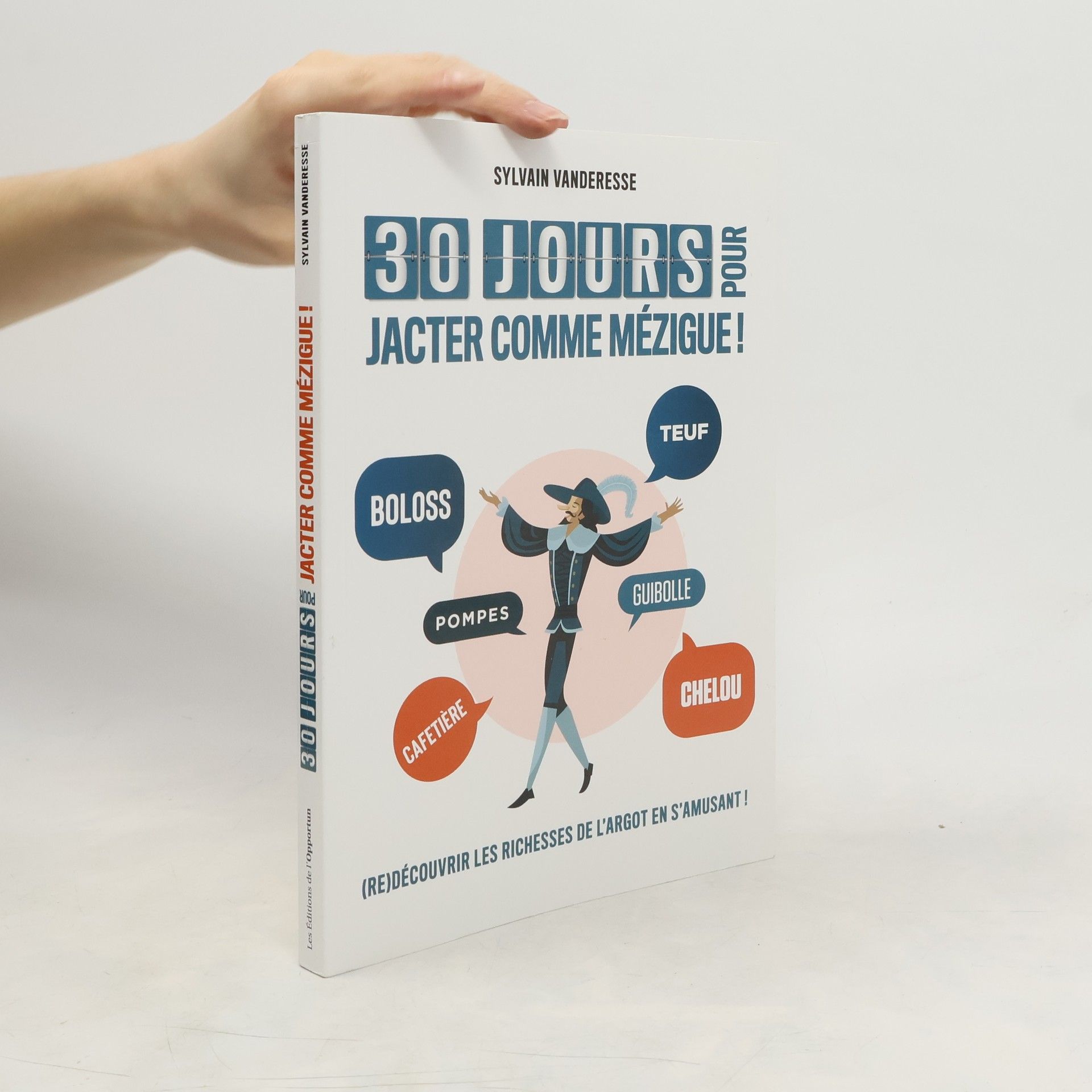 Sylvain Vanderesse 30 jours pour jacter comme Mézigues