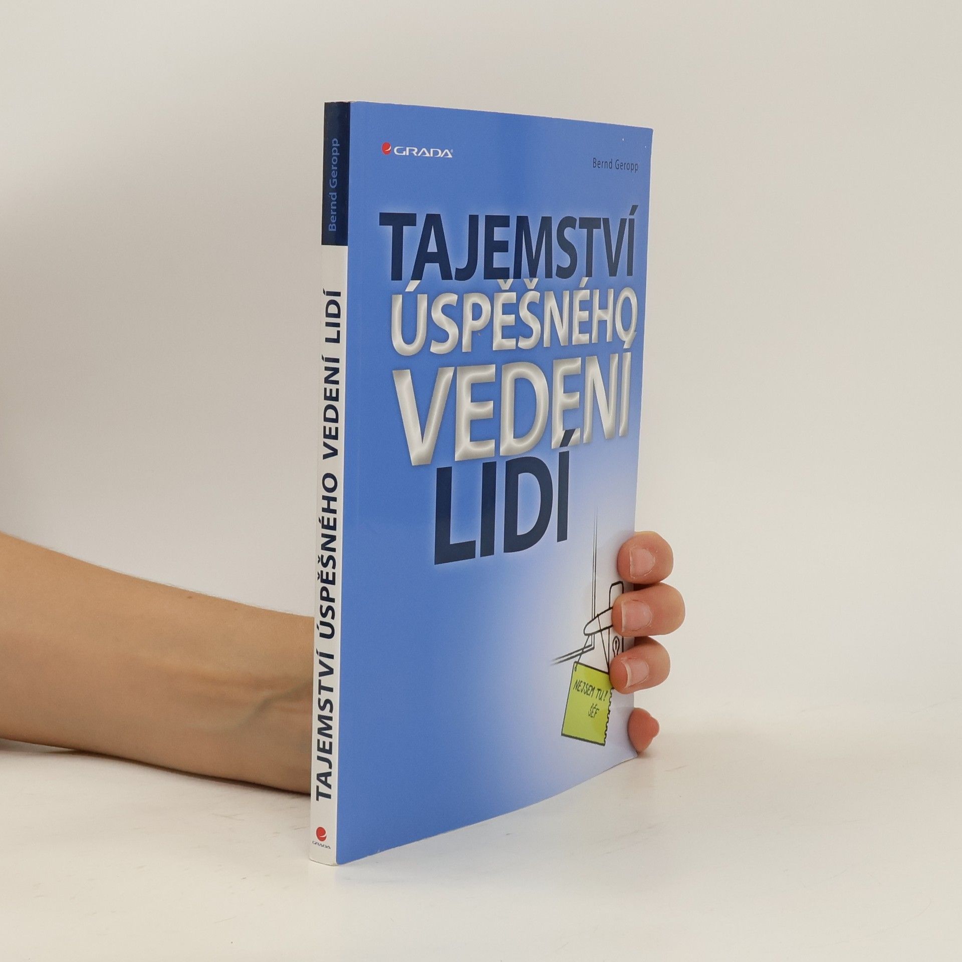 Bernd Geropp Tajemství úspěšného vedení lidí