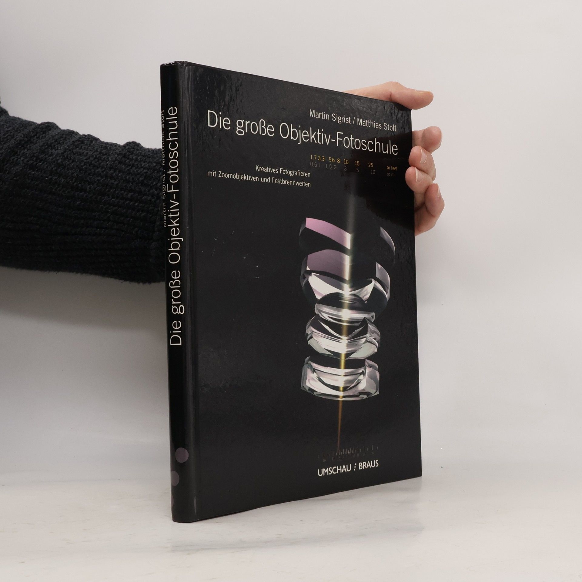 Martin Sigrist Die große Objektiv-Fotoschule