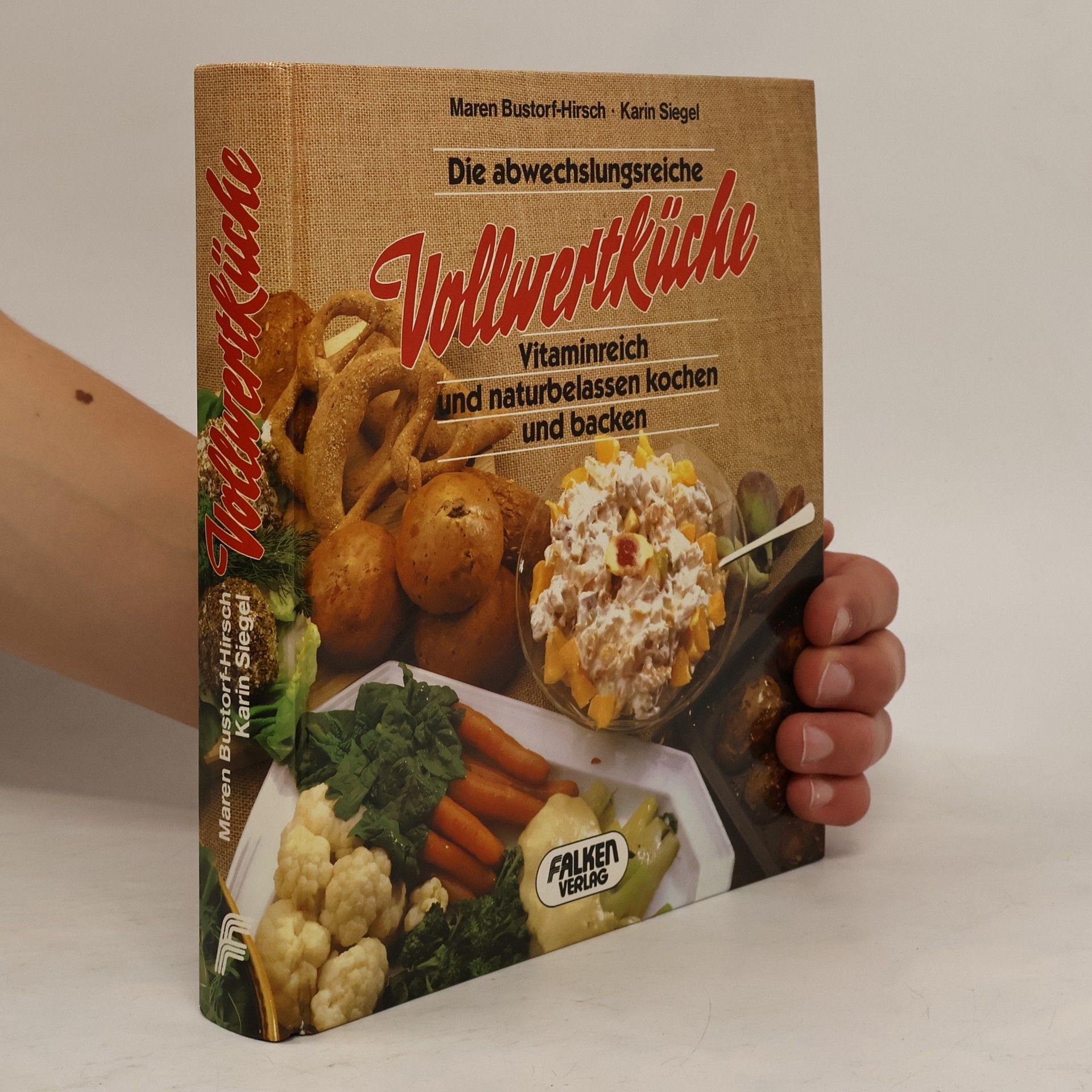 Maren Bustorf-Hirsch Die abwechslungsreiche Vollwertküche