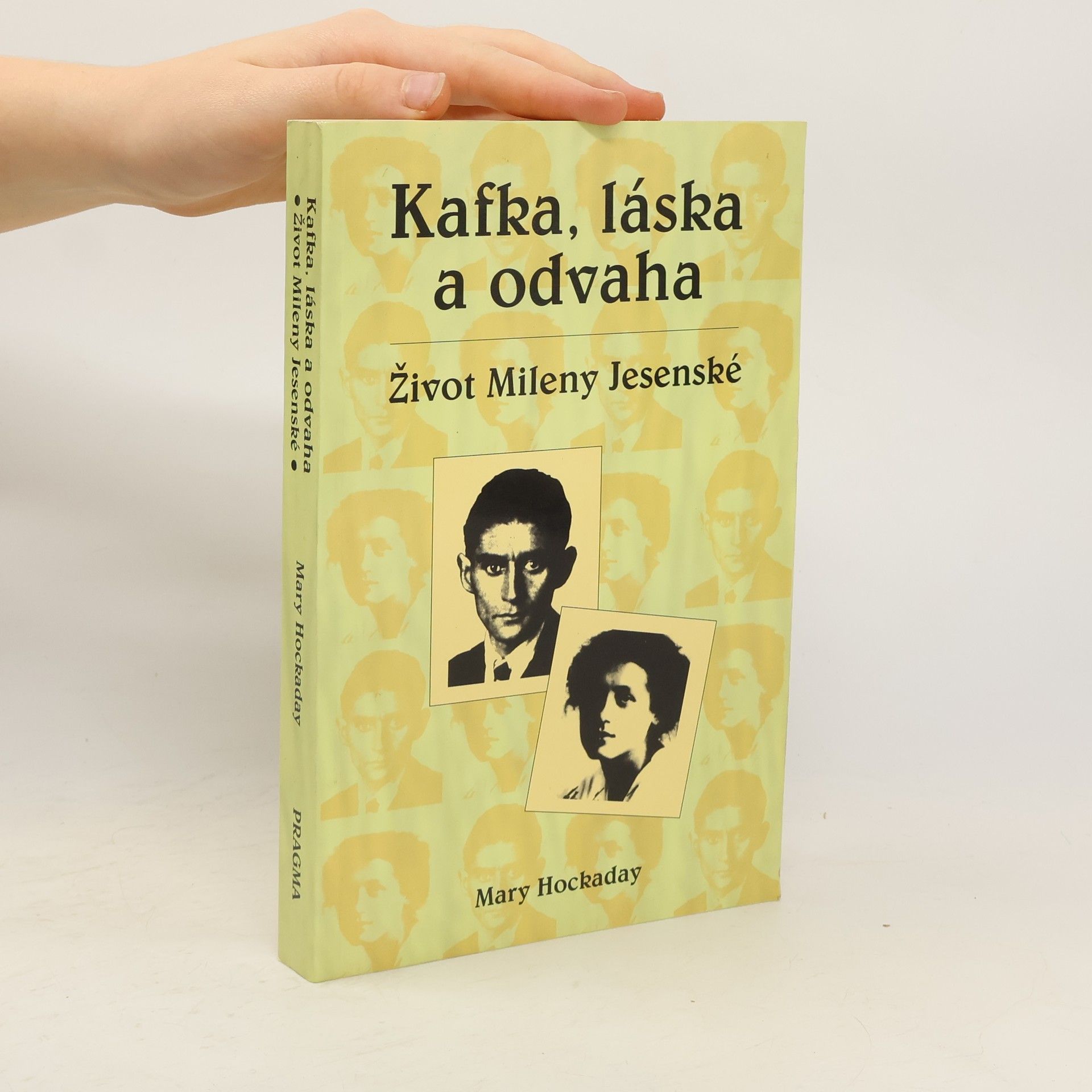 Mary Hockaday Kafka, láska a odvaha. Život Mileny Jesenské