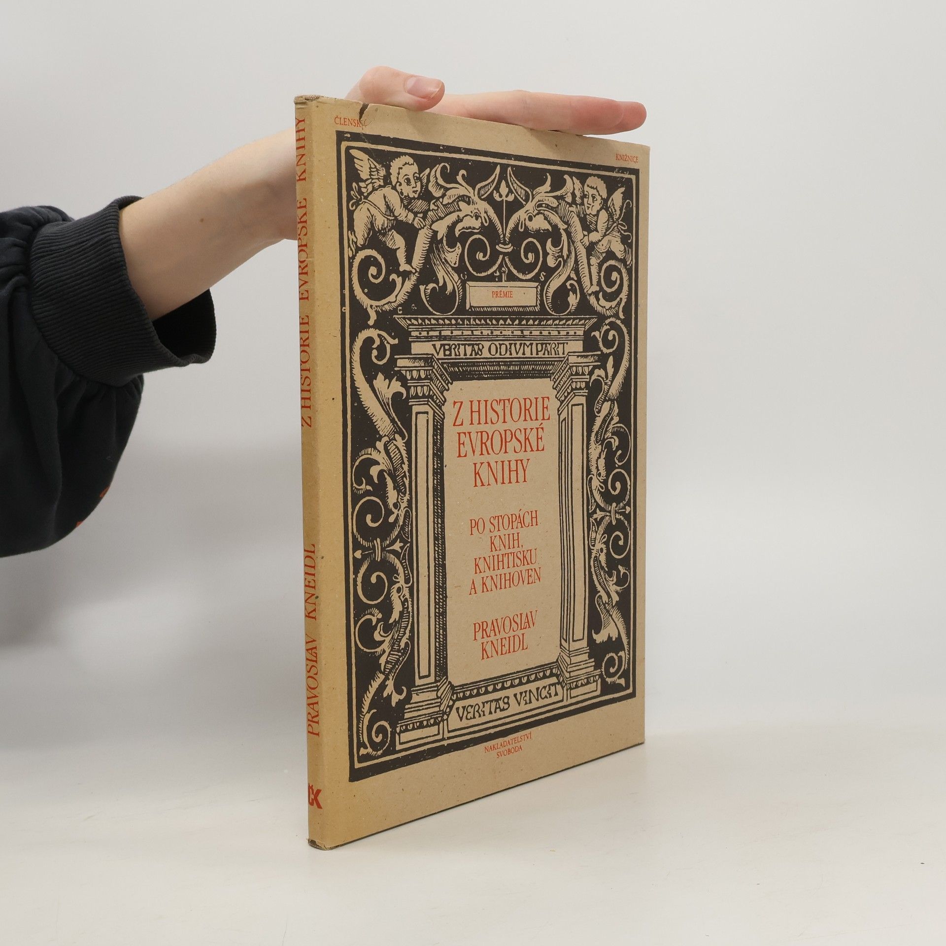 Pravoslav Kneidl Z historie Evropské knihy. Po stopách knih, knihtisku a knihoven