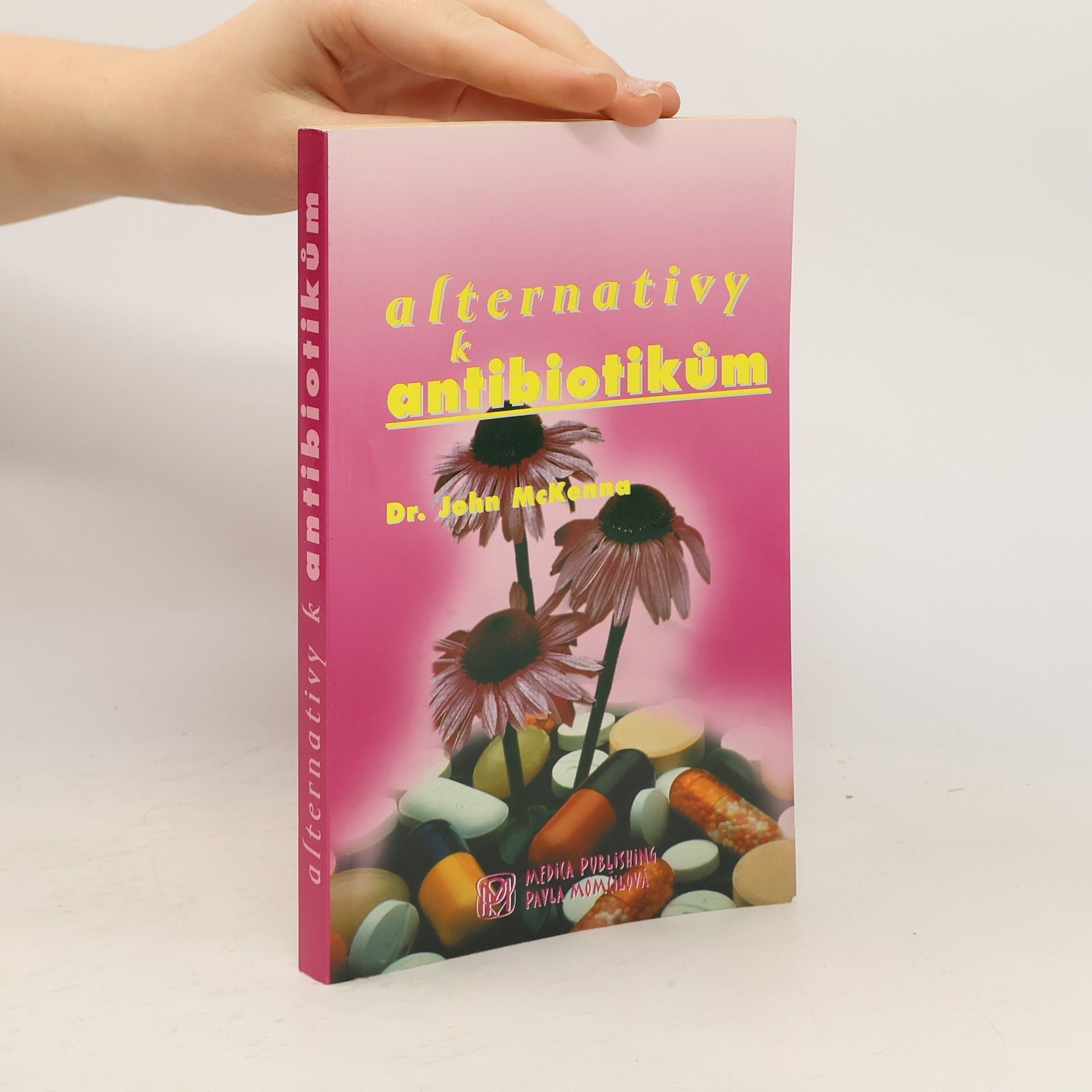 John McKenna Alternativy k antibiotikům