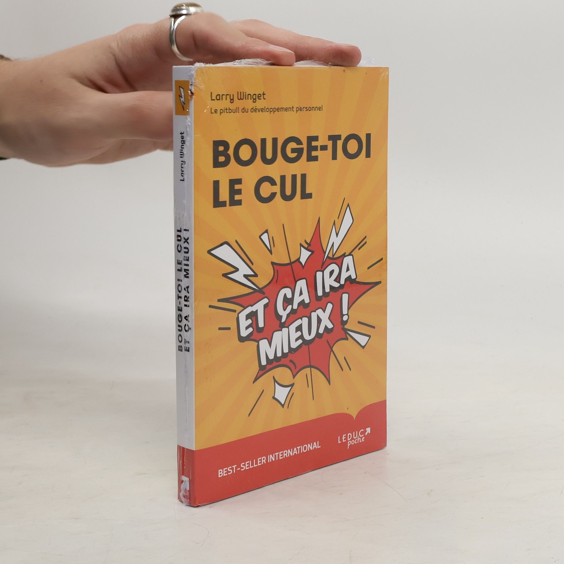 Bouge-toi le cul. Et ça ira mieux!