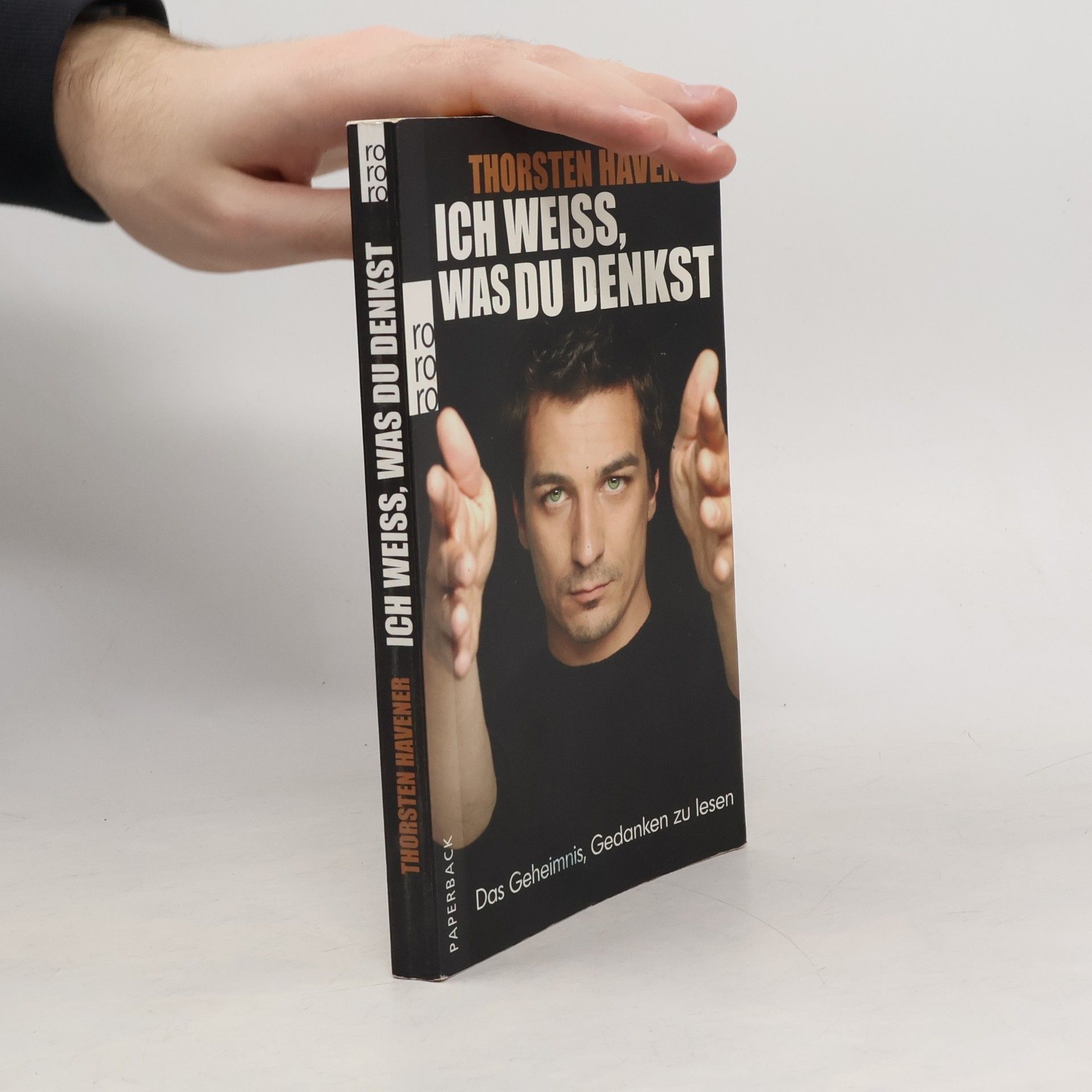 Thorsten Havener Ich weiss, was du denkst. Das Geheimnis, Gedanken zu lesen