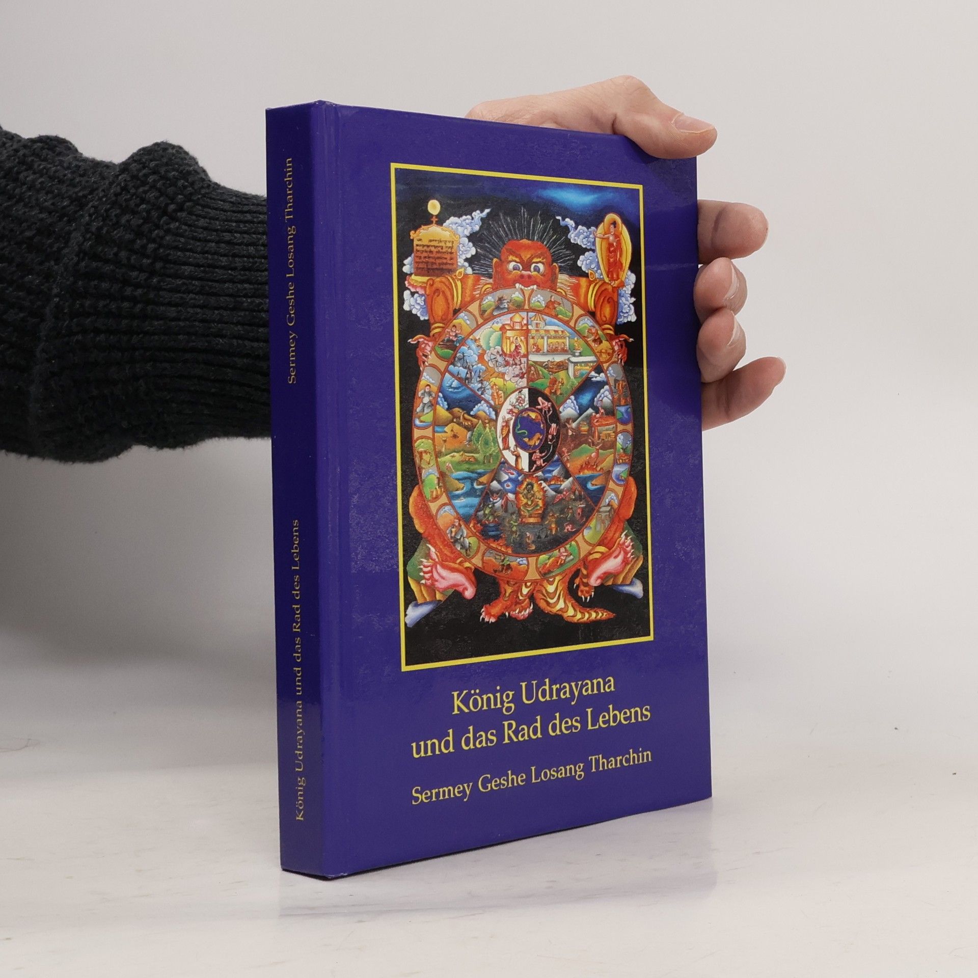 Sermey Geshe Losang Tharchin König Udrayana und das Rad des Lebens