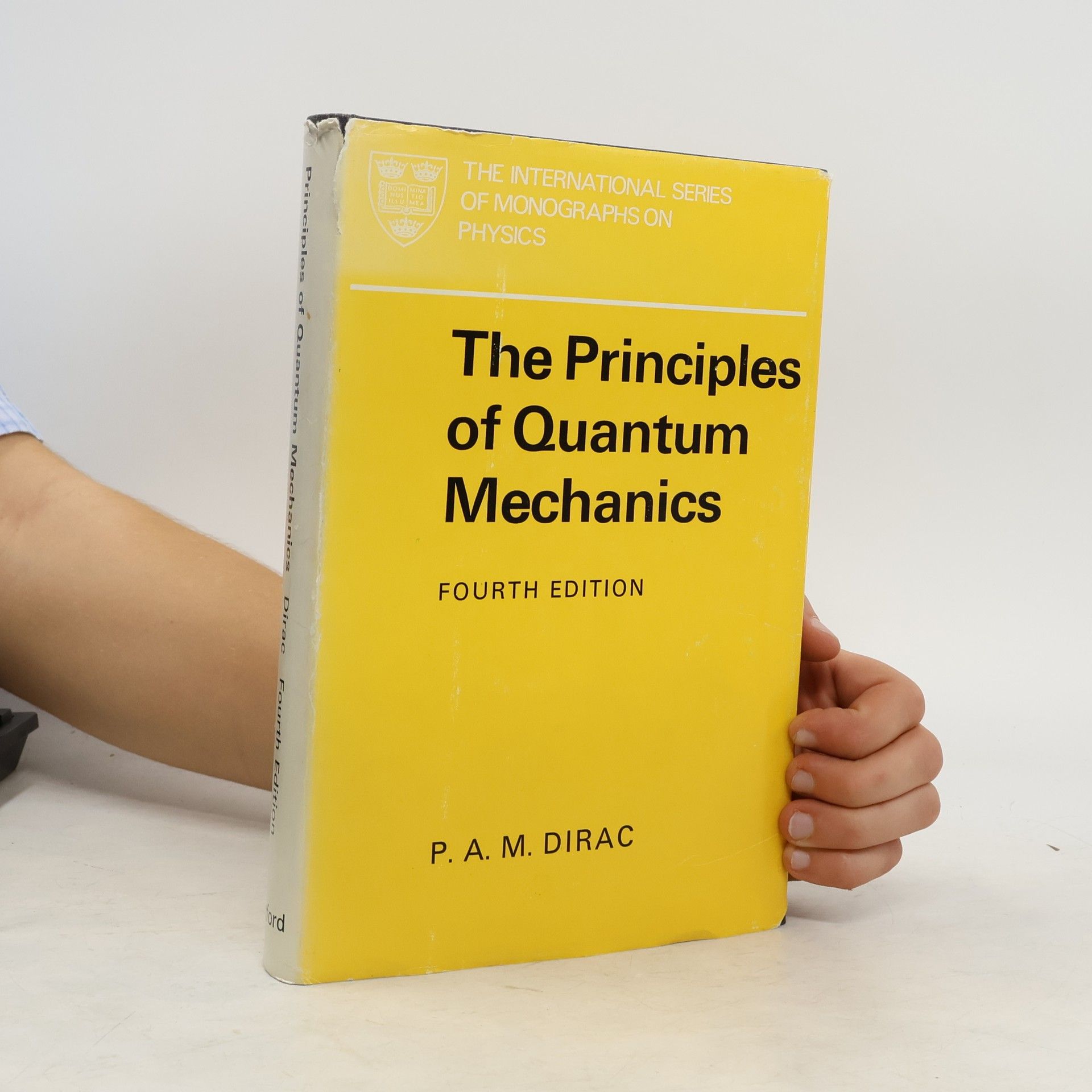 P.A.M. Dirac The Principles of Quantum Mechanics
