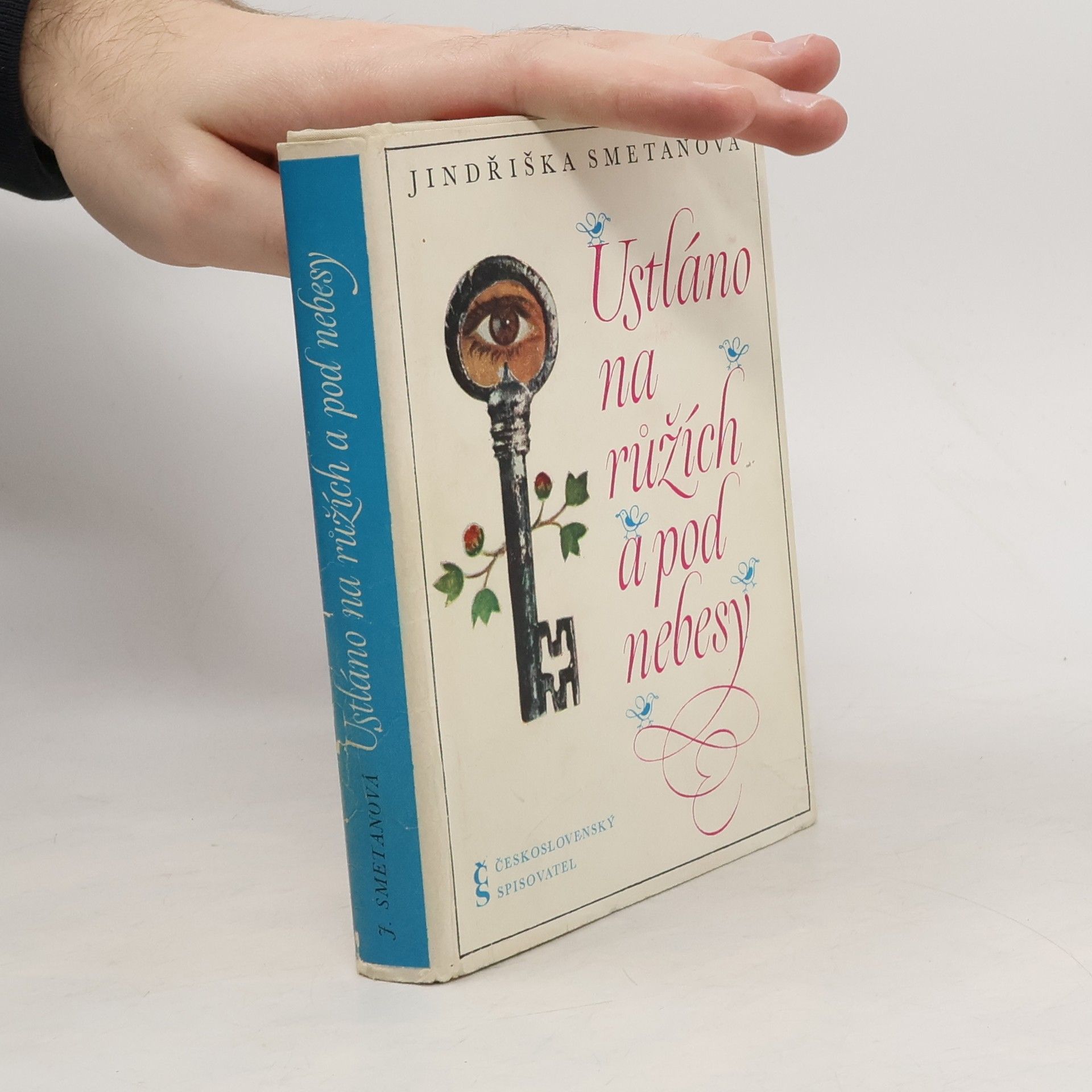 Smetanová Jindřiška Ustláno na růžích a pod nebesy