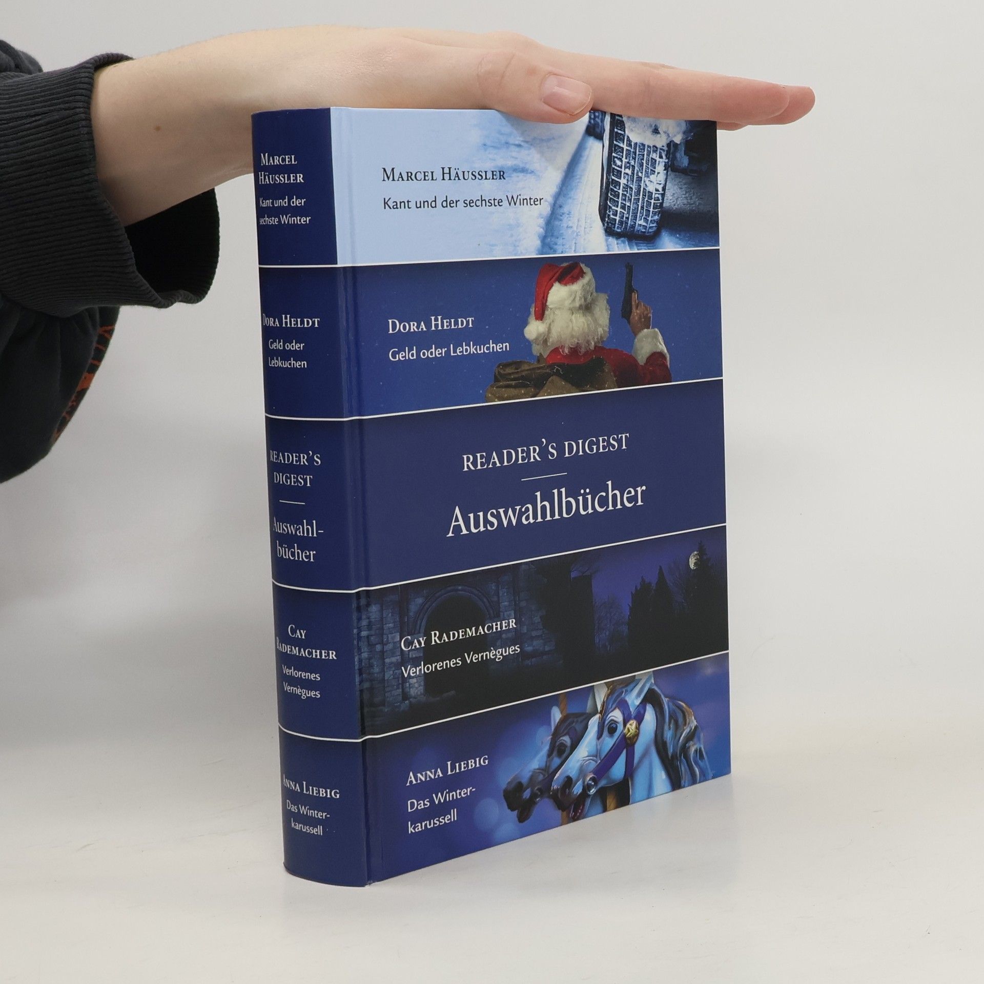 Reader's-Digest-Auswahlbücher: Kant und der sechste Winter; Geld oder Lebkuchen; Verlorenes Vermègues; Das Winter-karussell