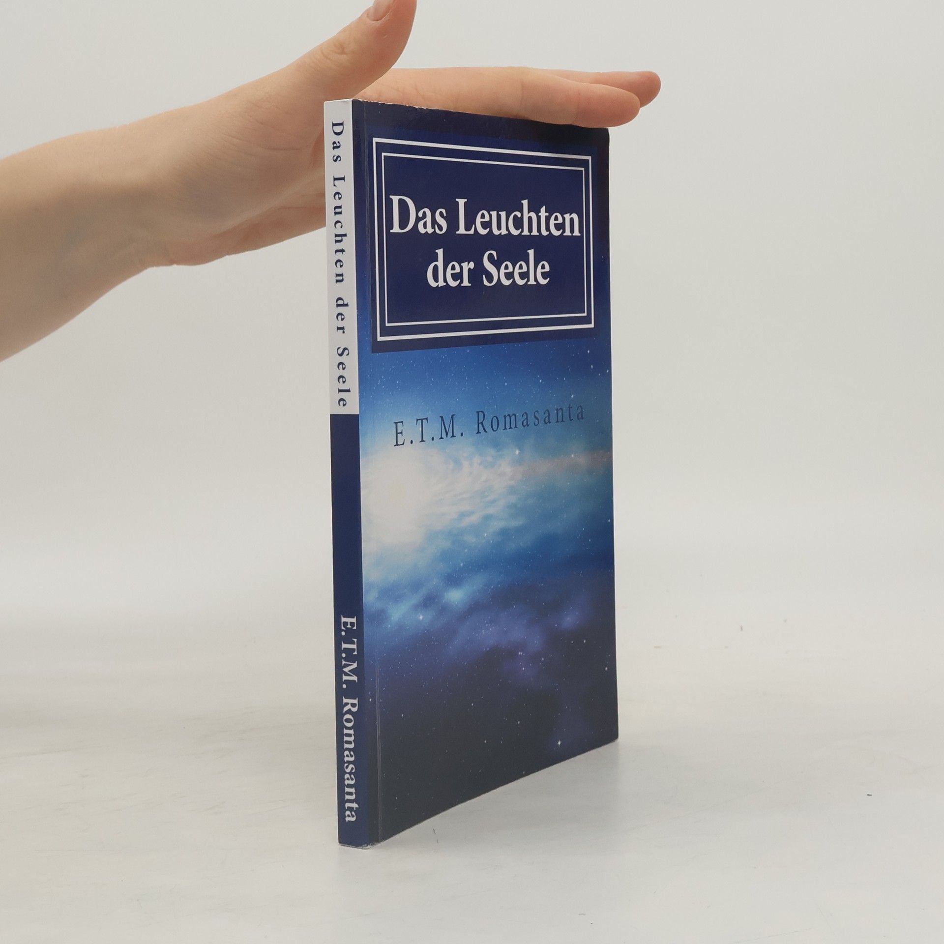 E. T. M. Romasanta Das Leuchten der Seele