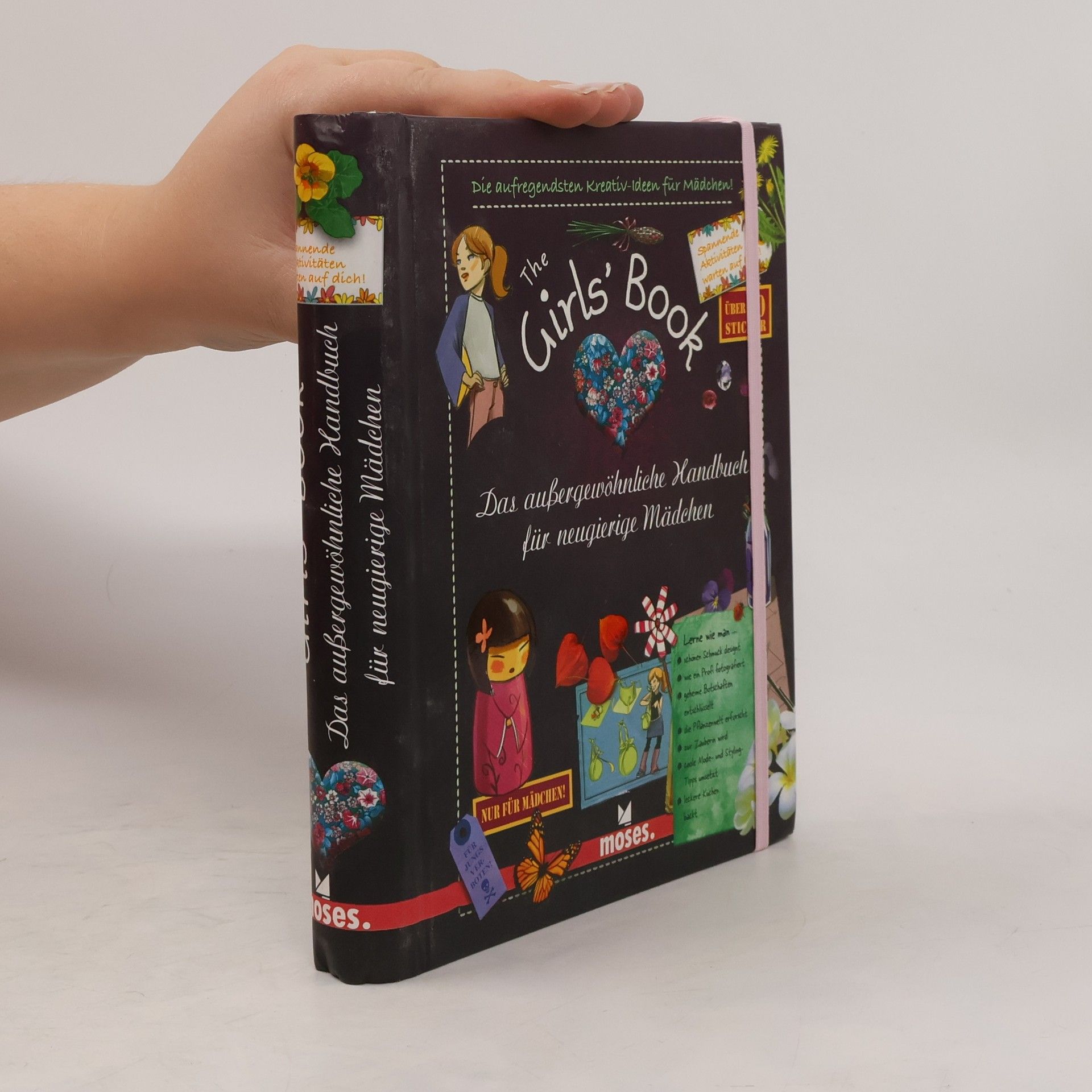 The Girls' Book: Das aussergewöhnliche Handbuch für neugierige Mädchen