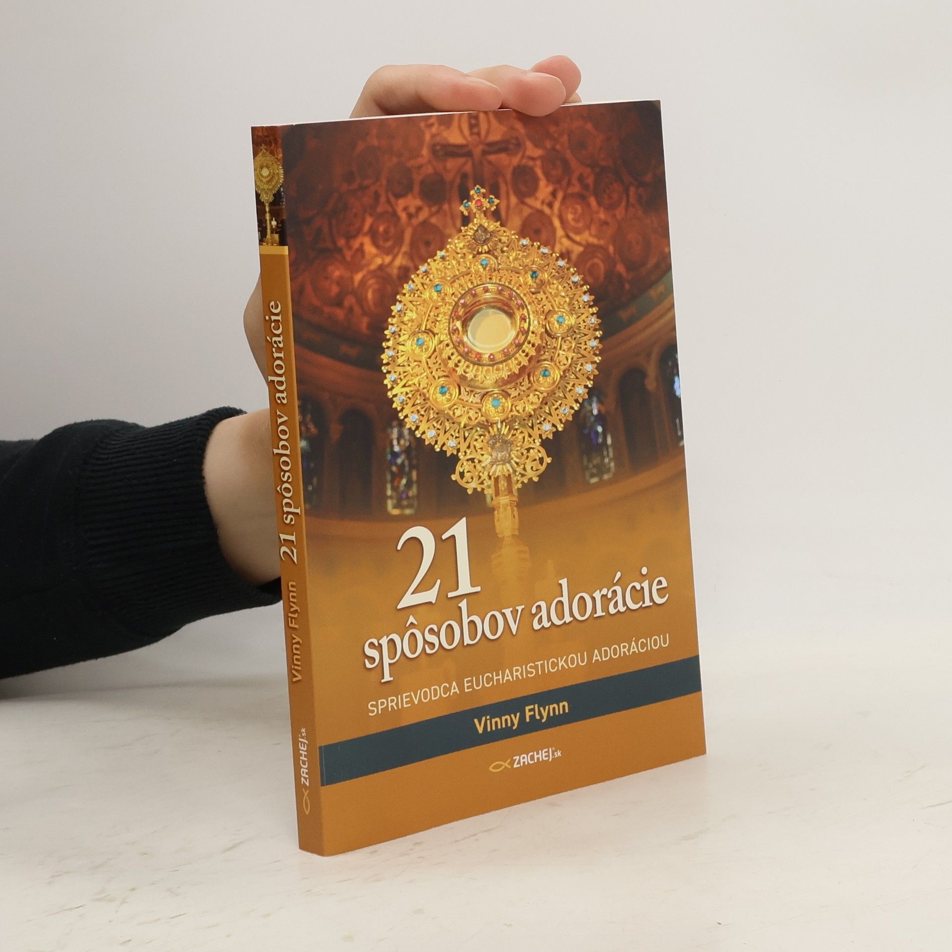 21 spôsobov adorácie: Sprievodca eucharistickou adoráciou